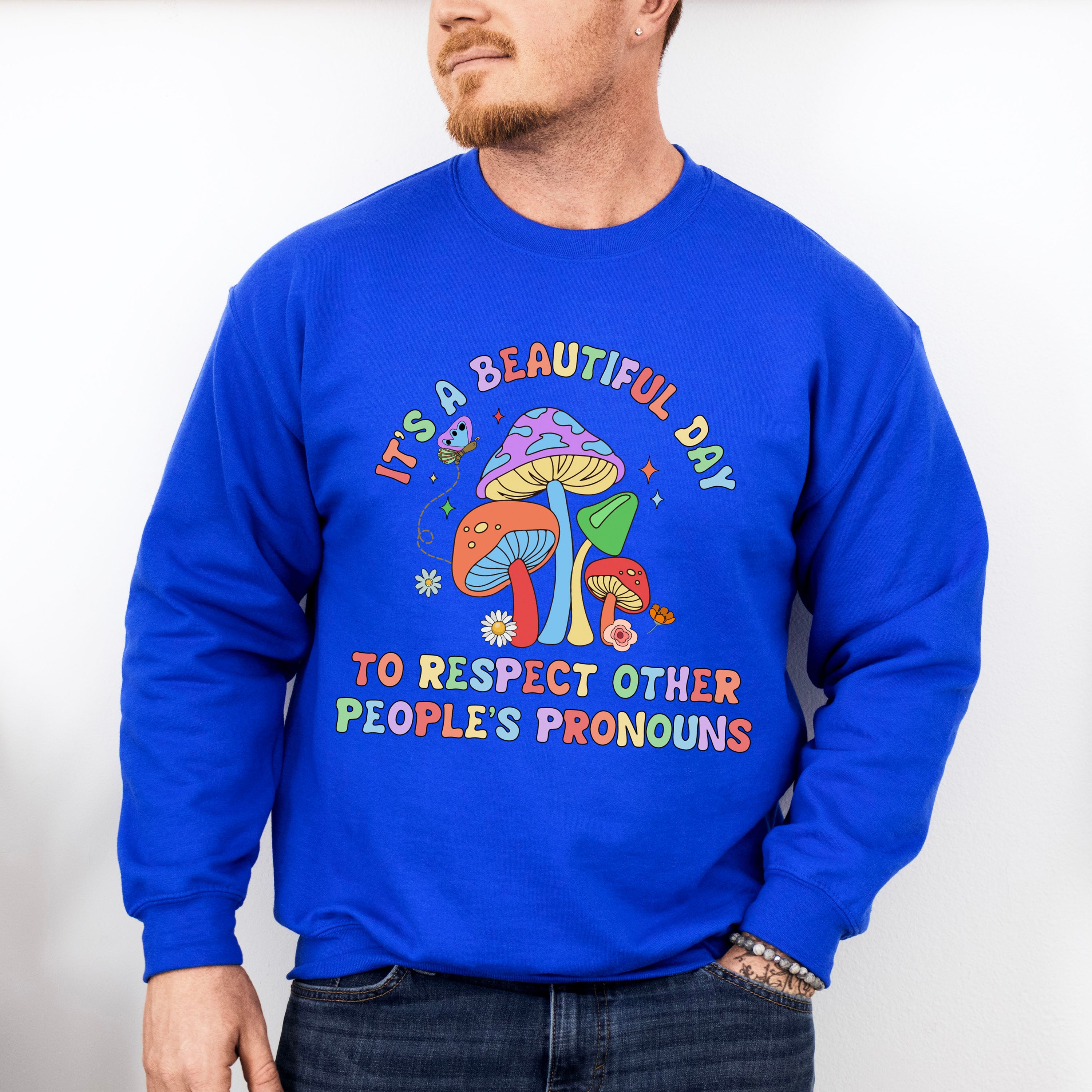 Respect Other People's Pronouns Mushrooms - Gay Unisex Crewneck T-Shirt Sweatshirt Hoodie