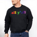 All Y'all Rainbow Colors - Gay Unisex Crewneck T-Shirt Sweatshirt Hoodie
