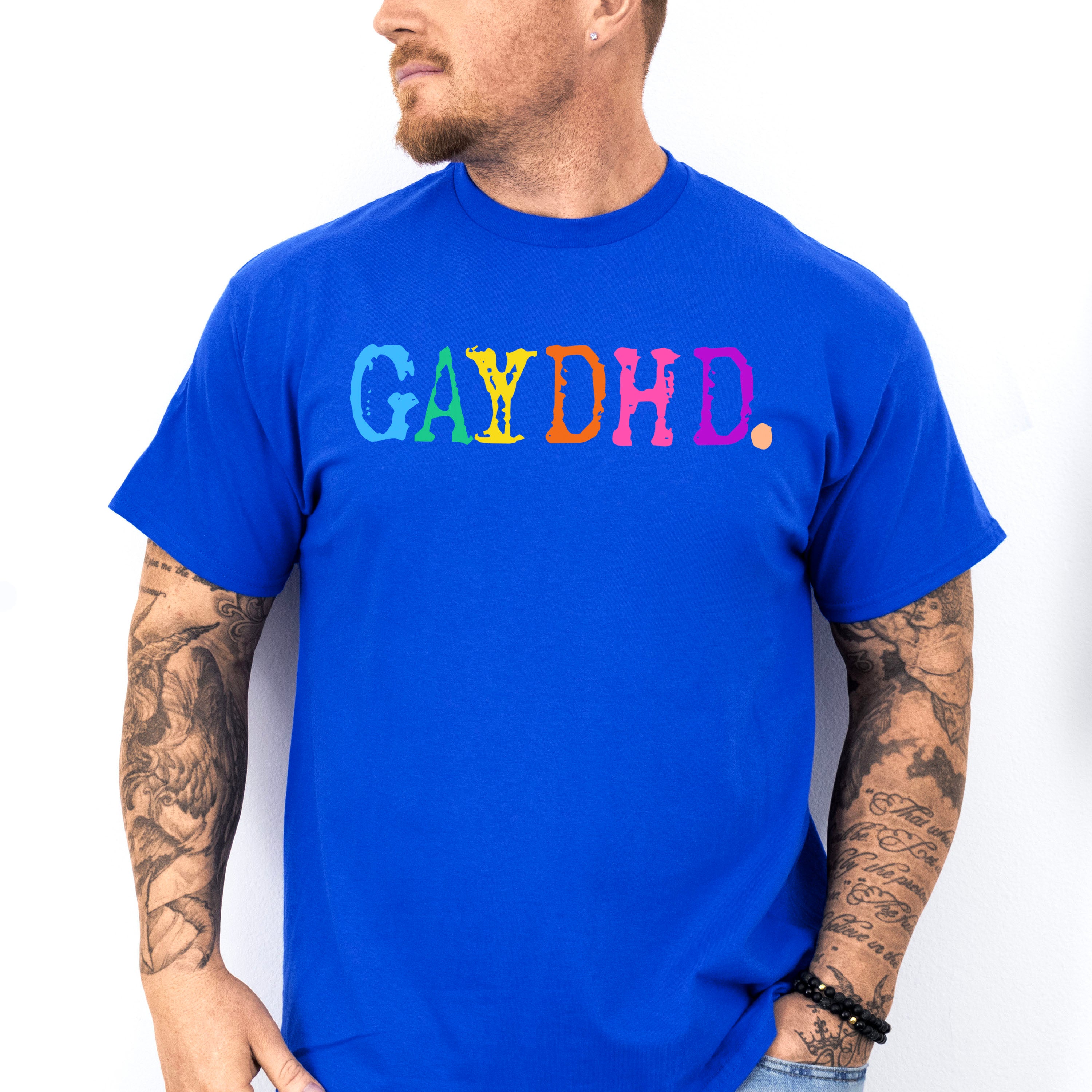 GAYDHD - Gay Unisex Crewneck T-Shirt Sweatshirt Hoodie