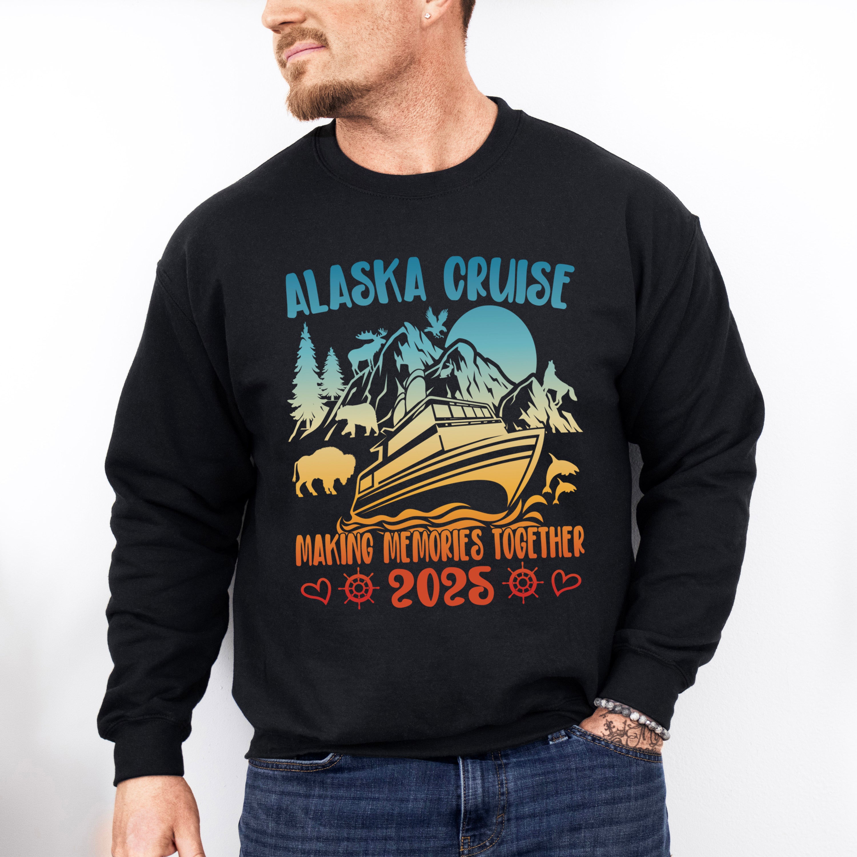 Alaska Cruise Making Memories Together 2025 - Vacation Unisex Crewneck T-Shirt Sweatshirt Hoodie