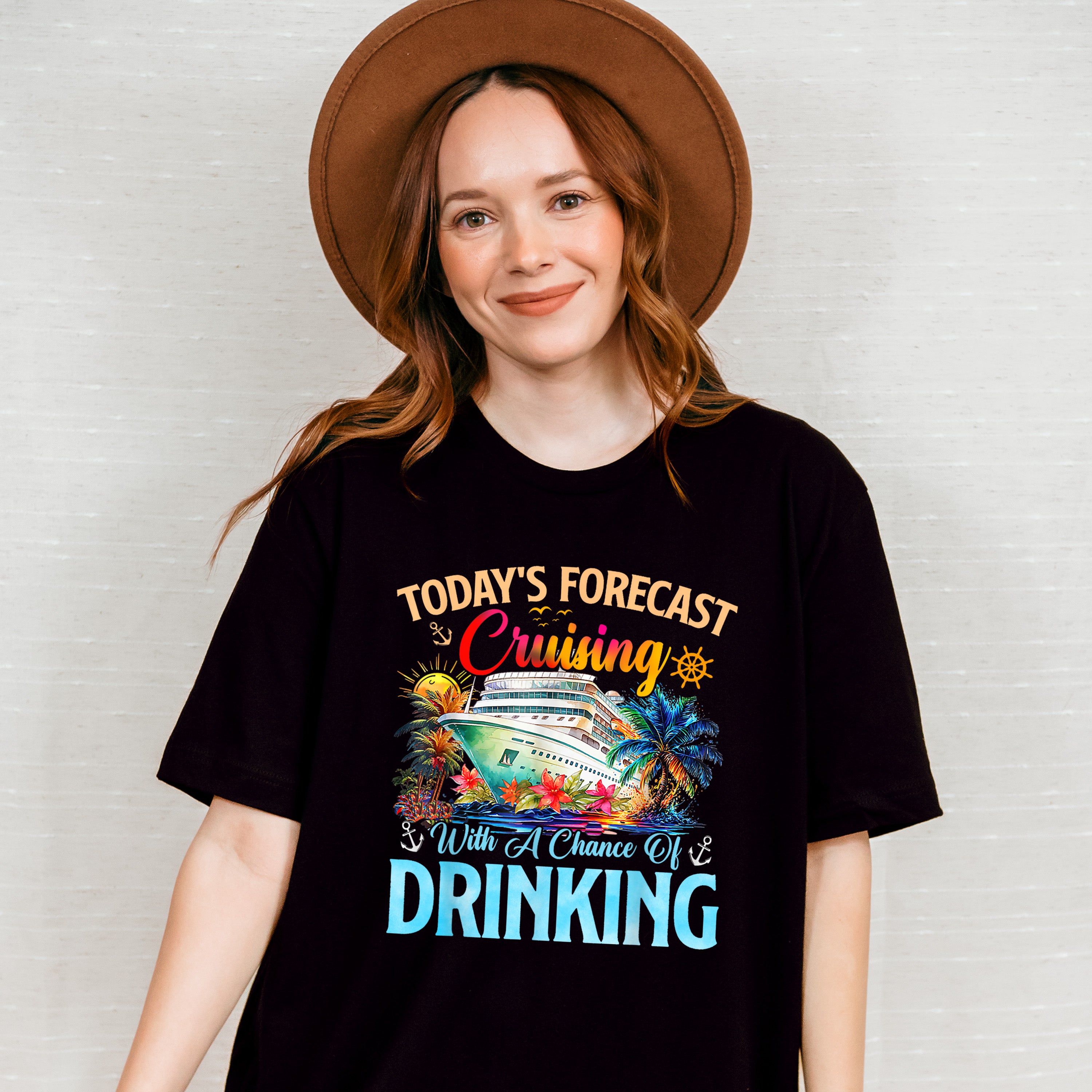 Today's Forecast Cruising With A Chance Of Drinking - Vacation Unisex Crewneck T-Shirt Sweatshirt Hoodie