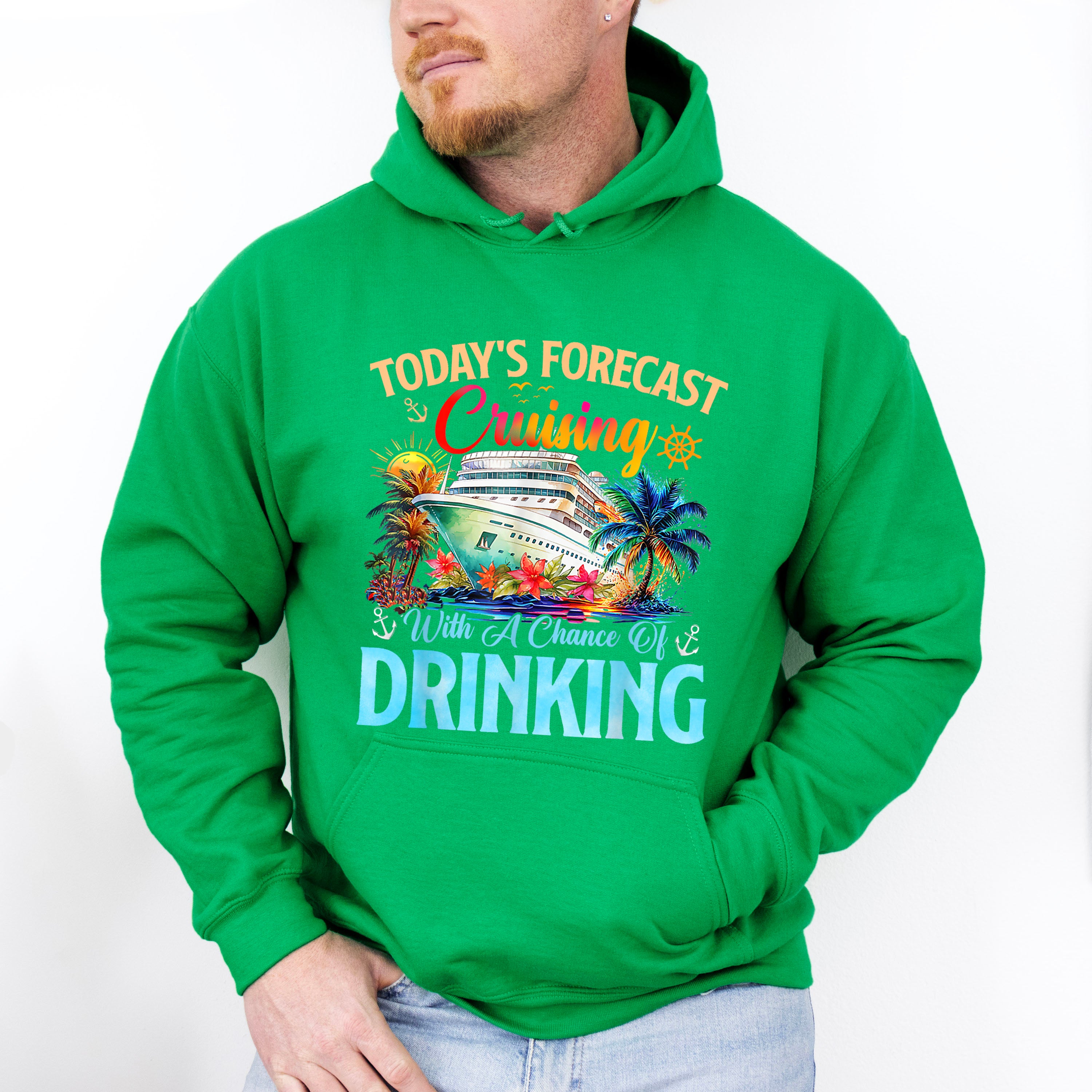 Today's Forecast Cruising With A Chance Of Drinking - Vacation Unisex Crewneck T-Shirt Sweatshirt Hoodie