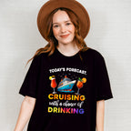 Today's Forecast Cruising With Drinking - Vacation Unisex Crewneck T-Shirt Sweatshirt Hoodie