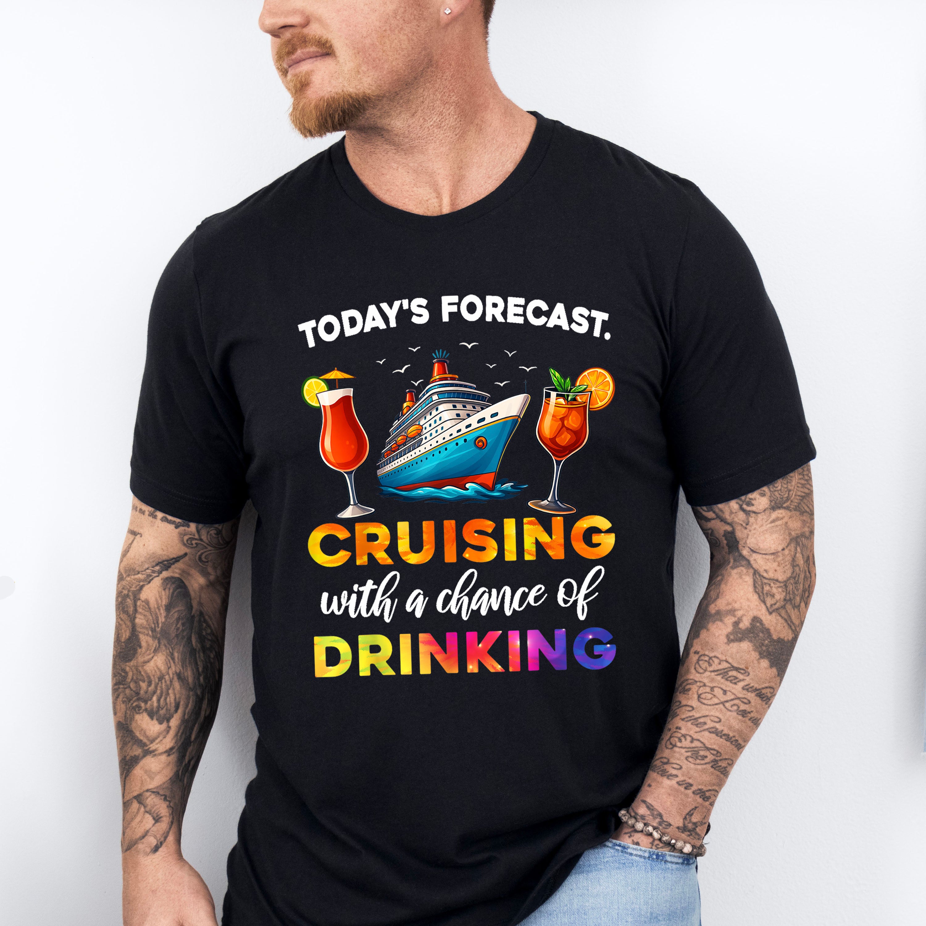 Today's Forecast Cruising With Drinking - Vacation Unisex Crewneck T-Shirt Sweatshirt Hoodie