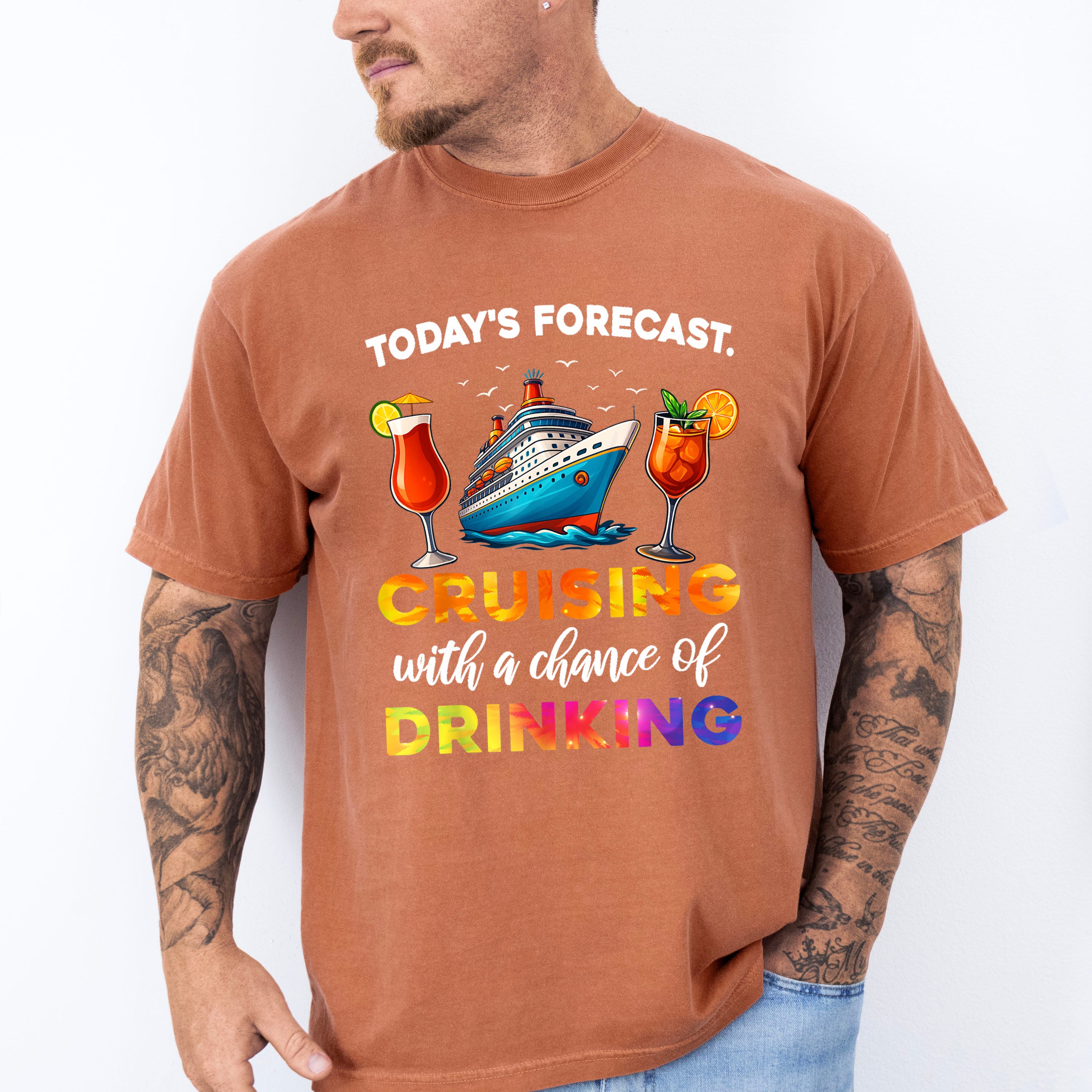 Today's Forecast Cruising With Drinking - Vacation Unisex Crewneck T-Shirt Sweatshirt Hoodie