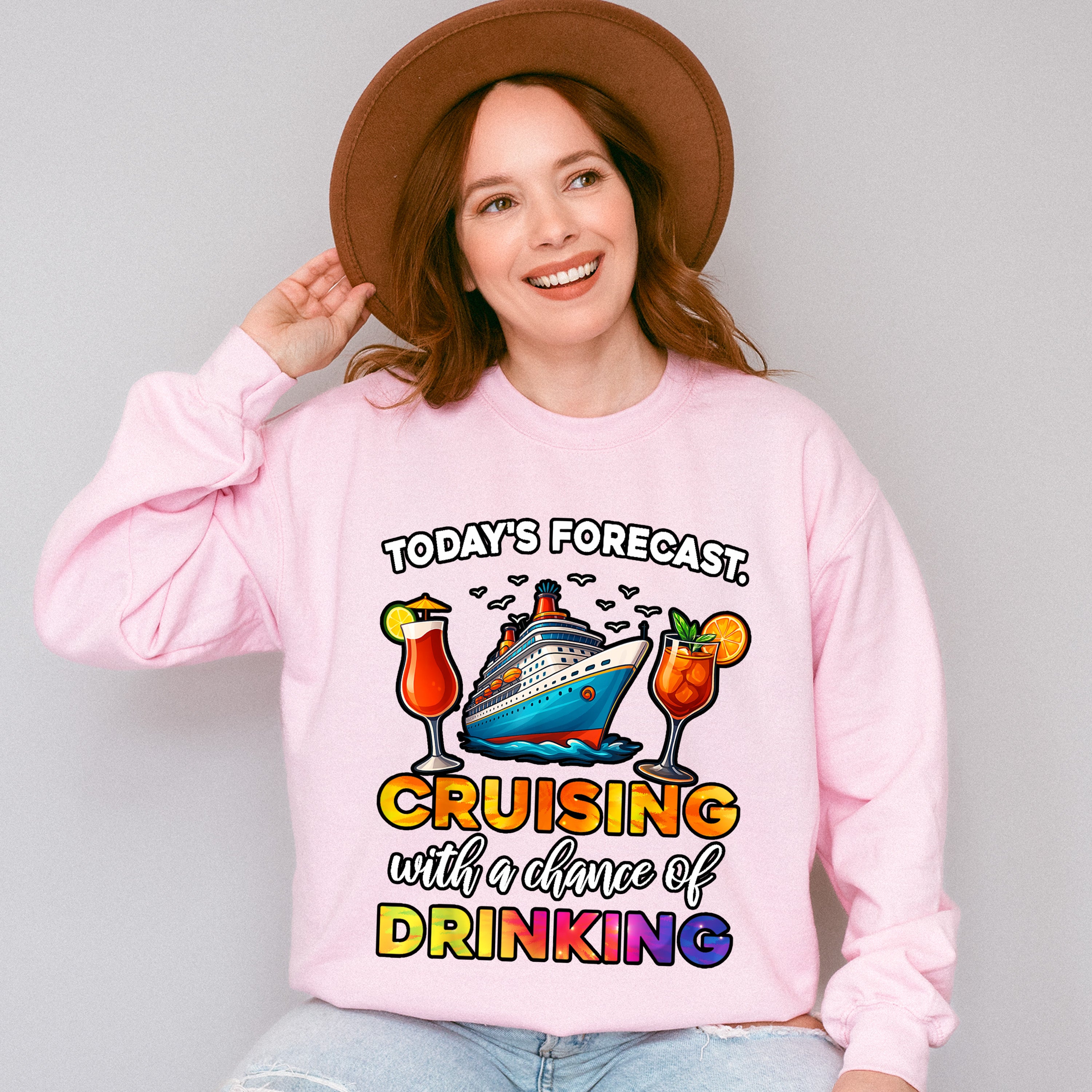 Today's Forecast Cruising With Drinking - Vacation Unisex Crewneck T-Shirt Sweatshirt Hoodie