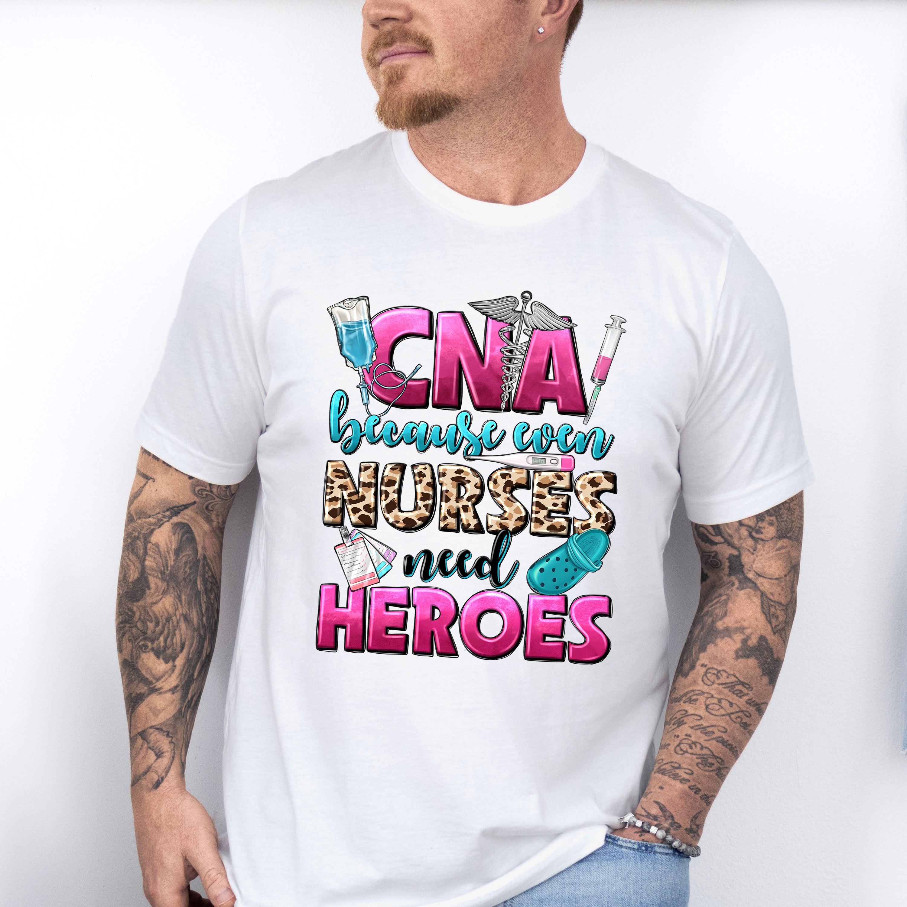 Even Nurses Need Heroes - CNA Unisex Crewneck T-Shirt Sweatshirt Hoodie