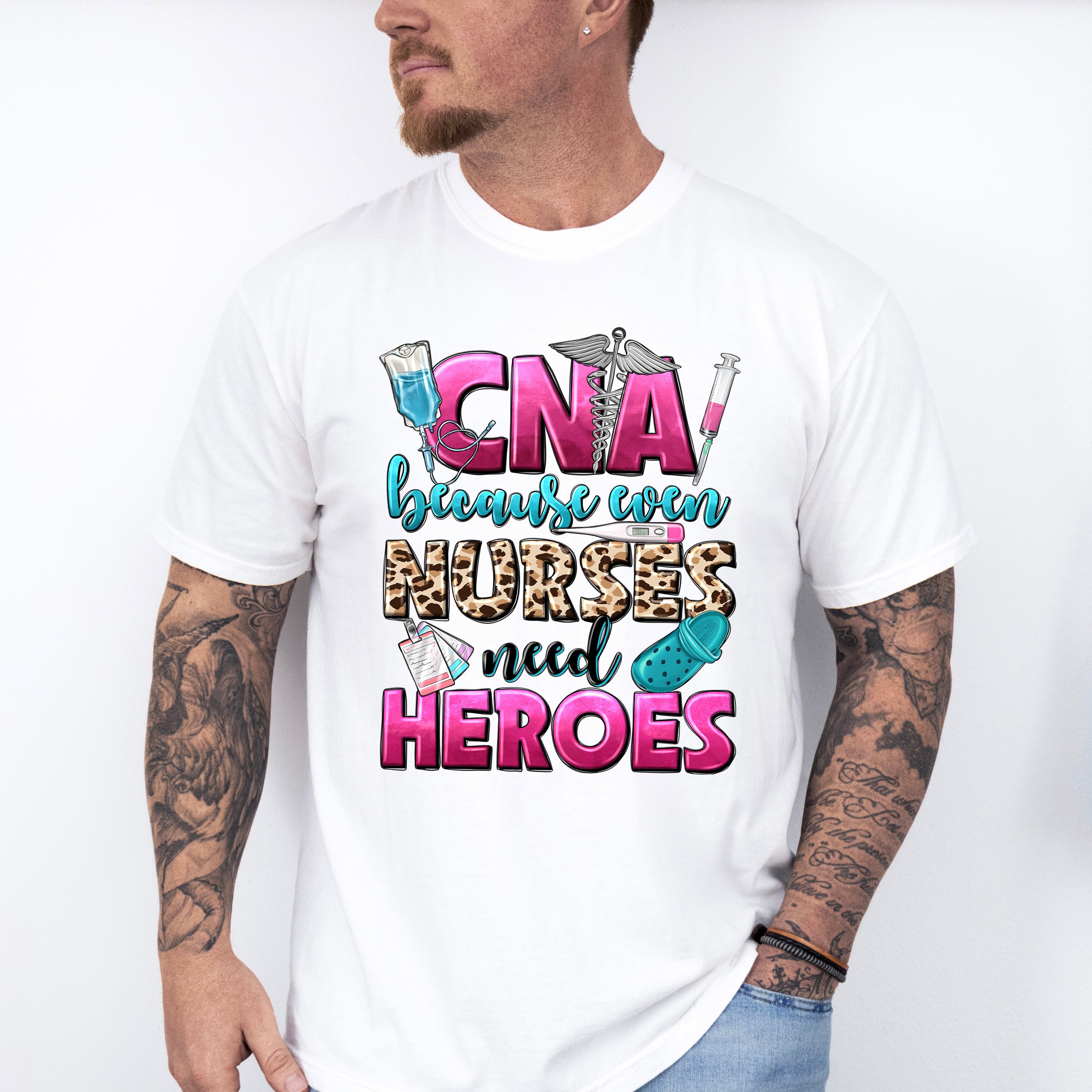 Even Nurses Need Heroes - CNA Unisex Crewneck T-Shirt Sweatshirt Hoodie