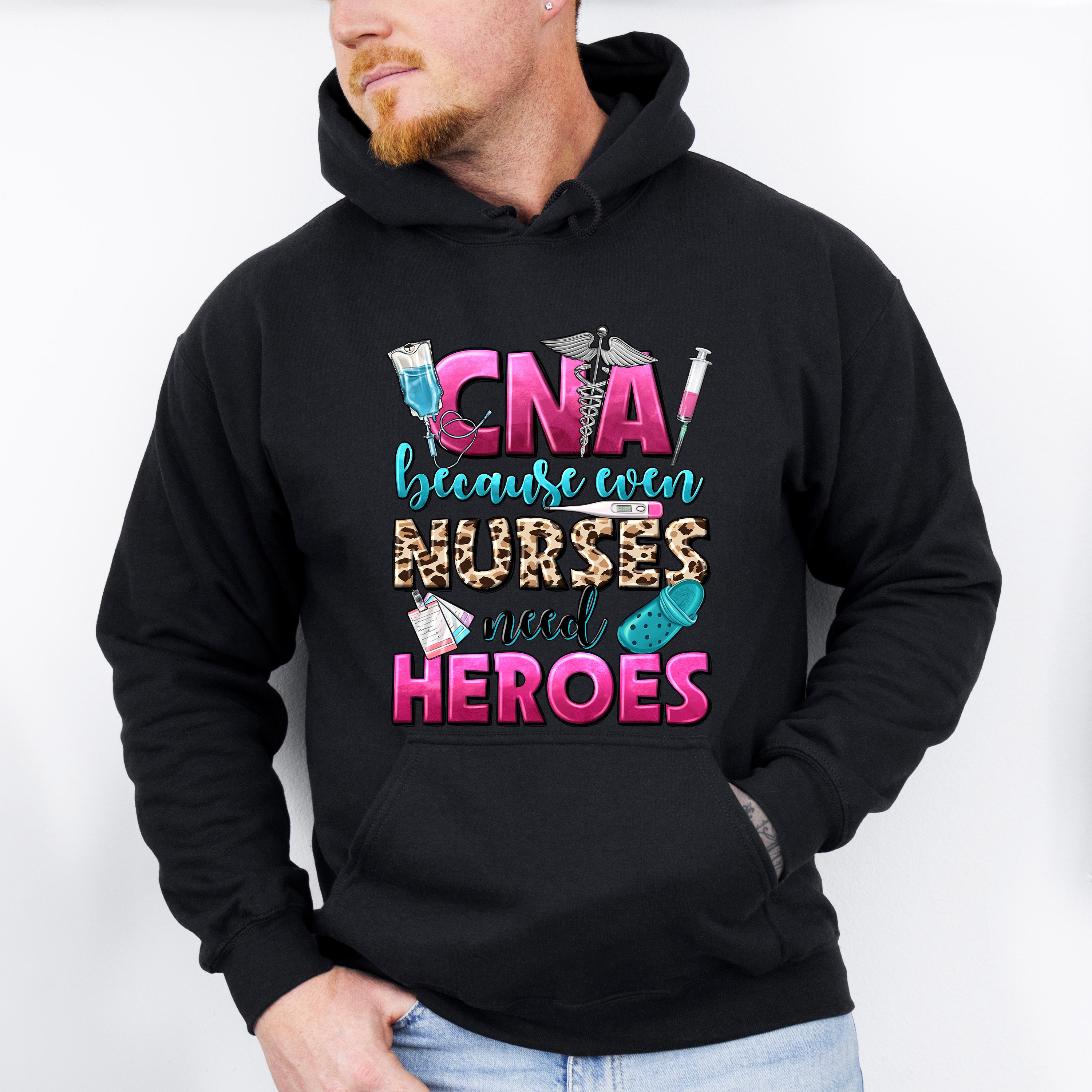 Even Nurses Need Heroes - CNA Unisex Crewneck T-Shirt Sweatshirt Hoodie