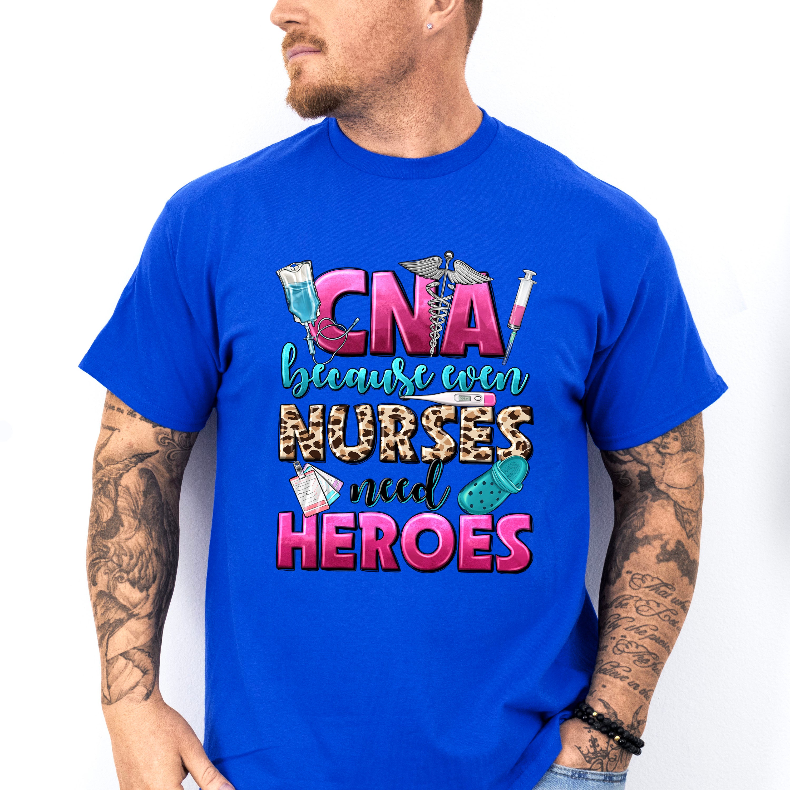 Even Nurses Need Heroes - CNA Unisex Crewneck T-Shirt Sweatshirt Hoodie