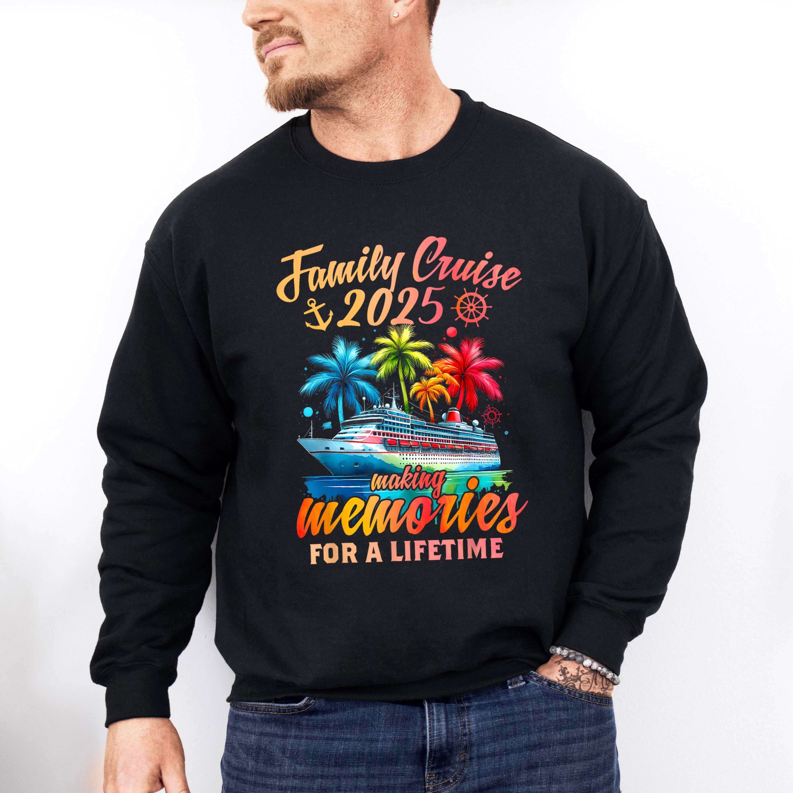 Family Cruise 2025 Making Memories For A Lifetime - Vacation Unisex Crewneck T-Shirt Sweatshirt Hoodie