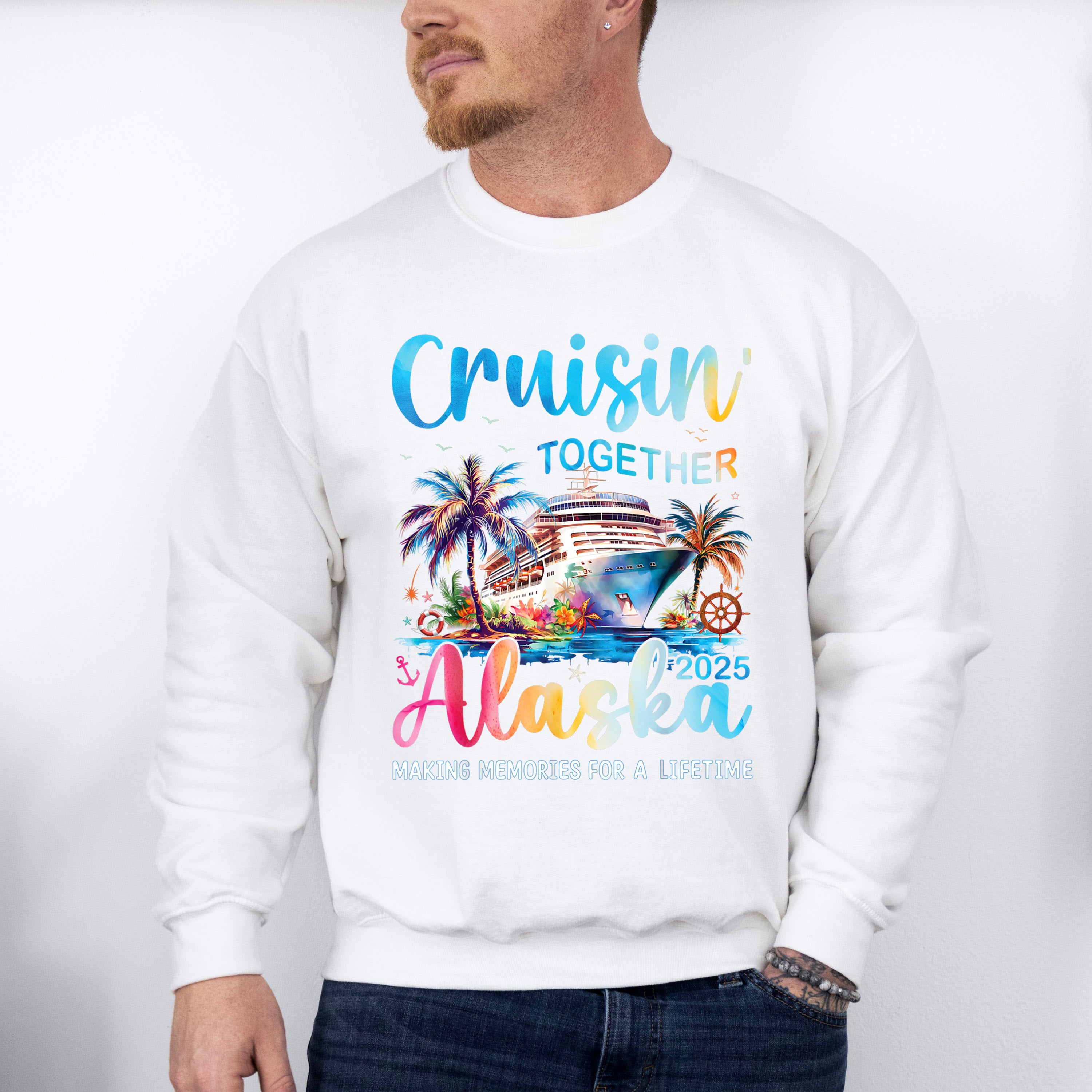 Cruisin' Together Alaska 2025 Making Memories - Vacation Unisex Crewneck T-Shirt Sweatshirt Hoodie