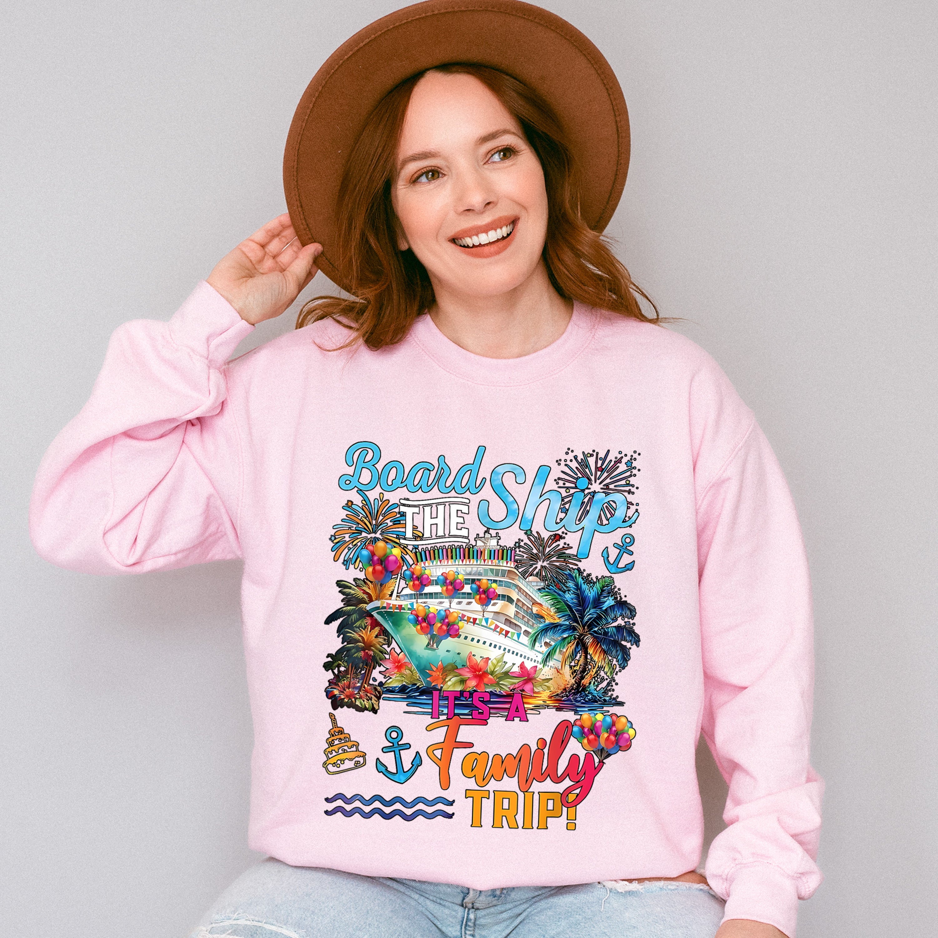 Board The Ship It's A Family Trip Colorful Design - Vacation Unisex Crewneck T-Shirt Sweatshirt Hoodie