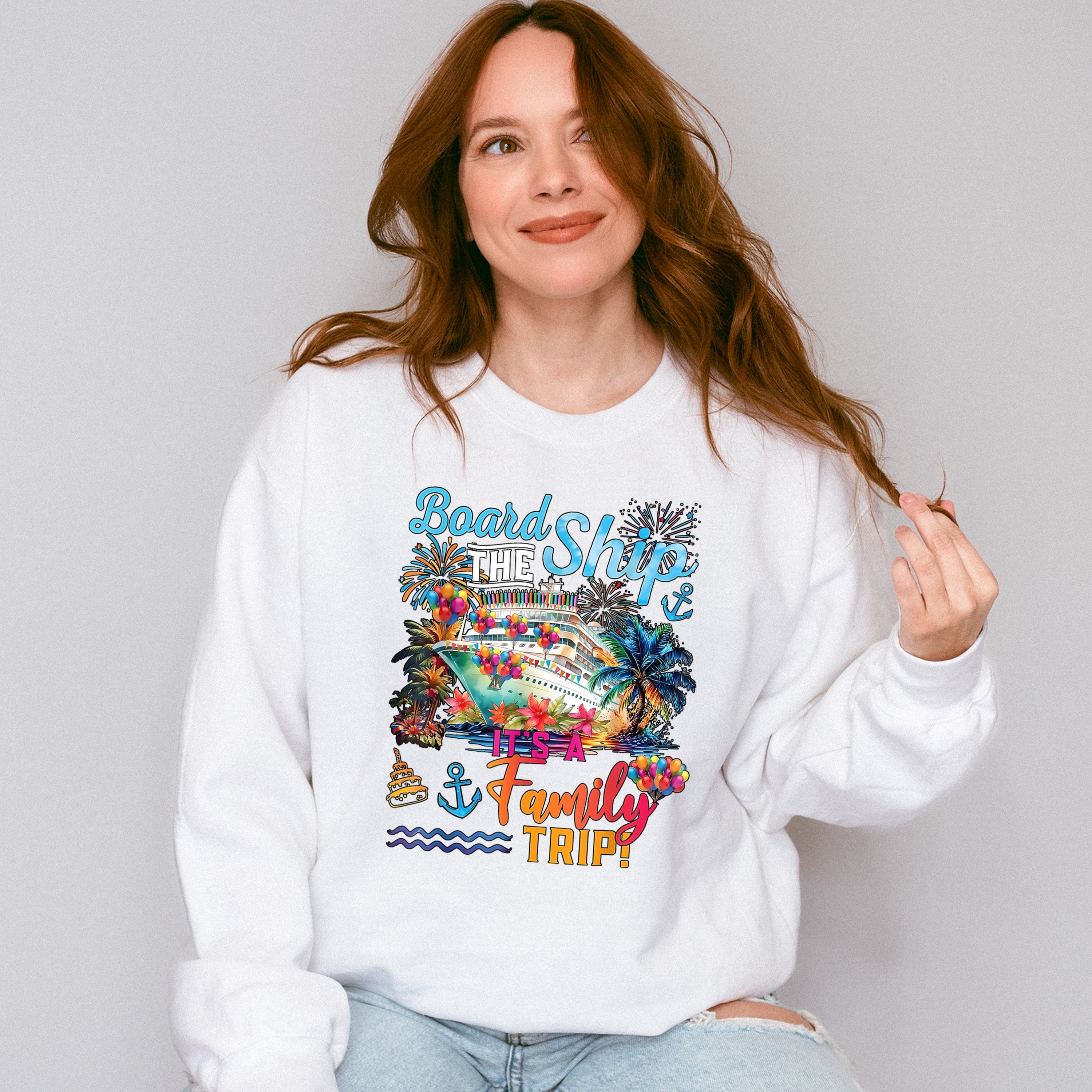 Board The Ship It's A Family Trip Colorful Design - Vacation Unisex Crewneck T-Shirt Sweatshirt Hoodie