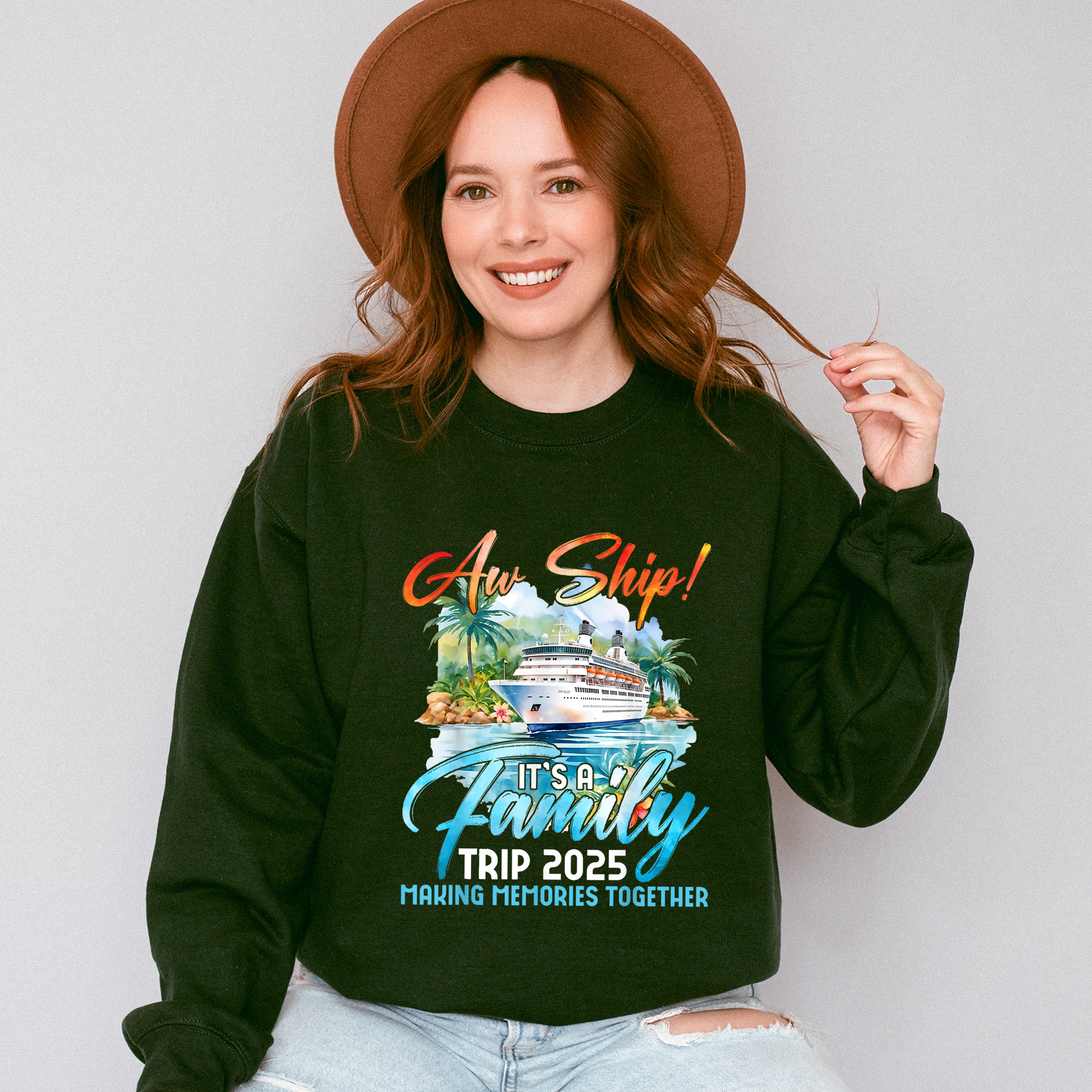 Aw Ship It's A Family Trip 2025 Making Memories Together - Vacation Unisex Crewneck T-Shirt Sweatshirt Hoodie