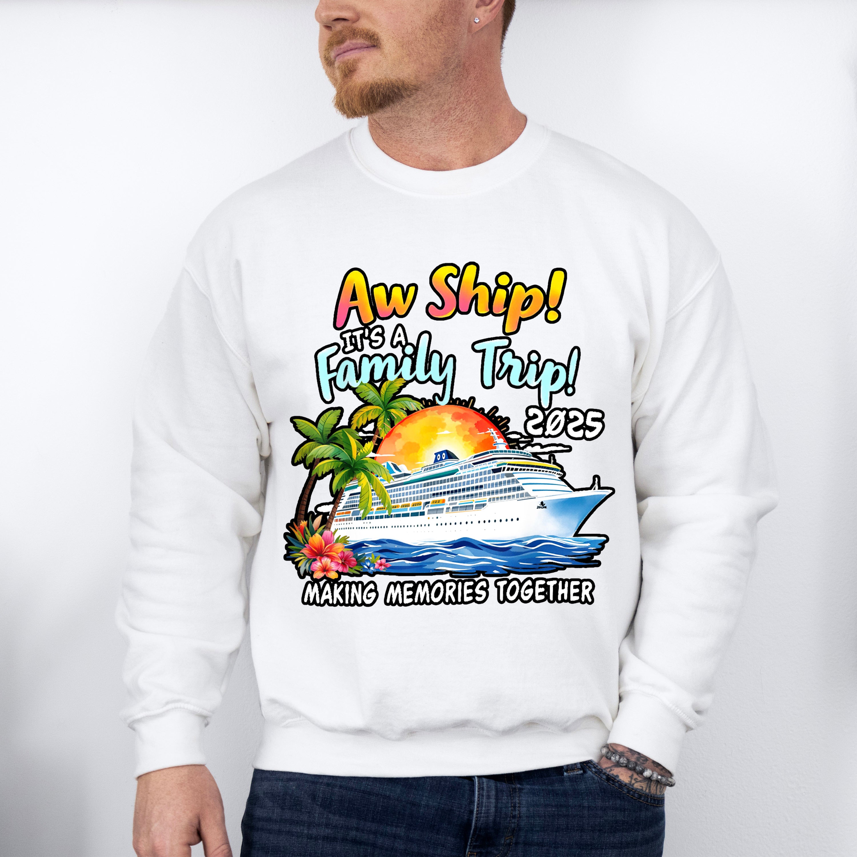 Aw Ship It's A Family Trip 2025 - Vacation Unisex Crewneck T-Shirt Sweatshirt Hoodie
