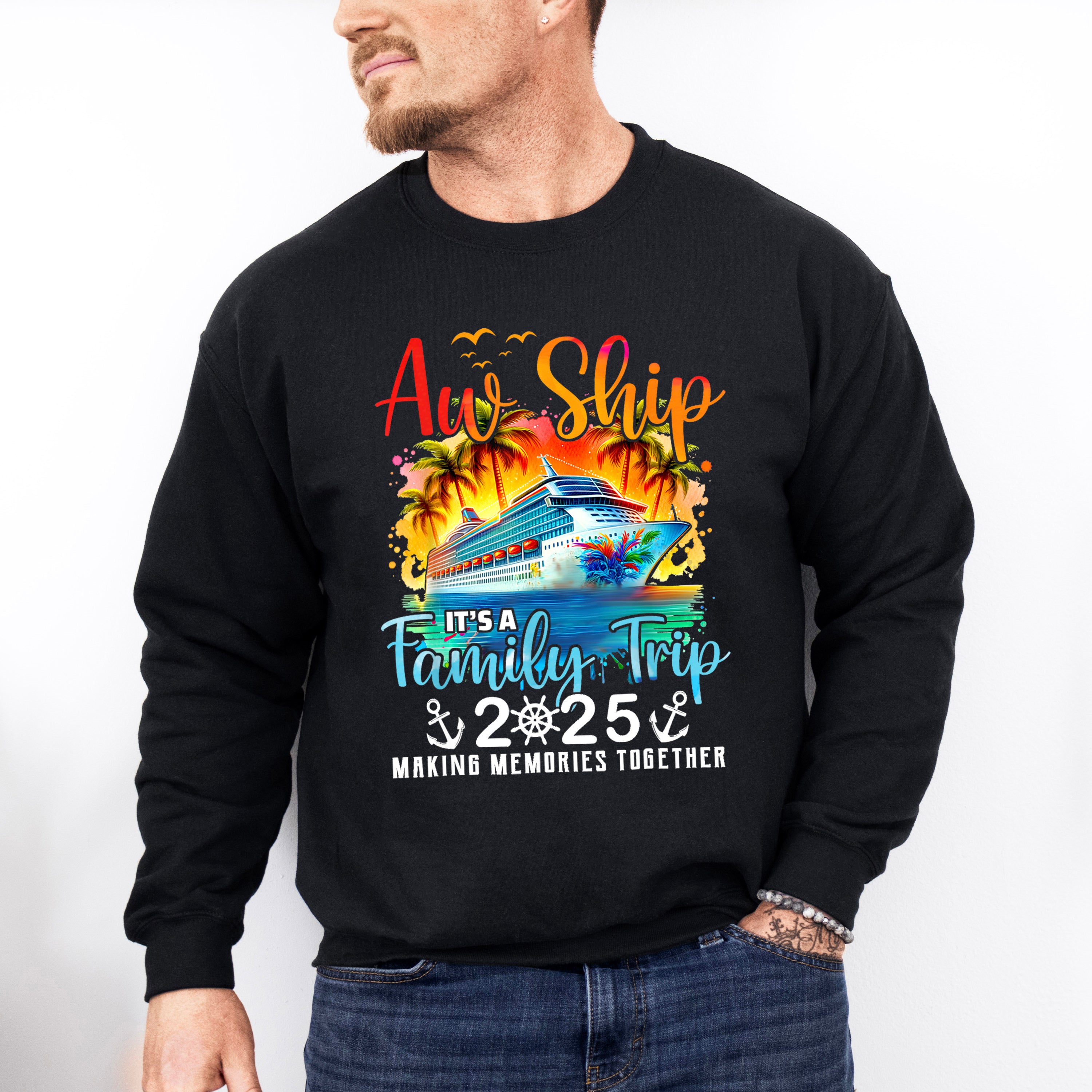 Aw Ship It's A Family Trip 2025 Sunset Design - Vacation Unisex Crewneck T-Shirt Sweatshirt Hoodie