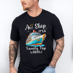 Aw Ship It's A Family Trip 2025 B&W - Vacation Unisex Crewneck T-Shirt Sweatshirt Hoodie