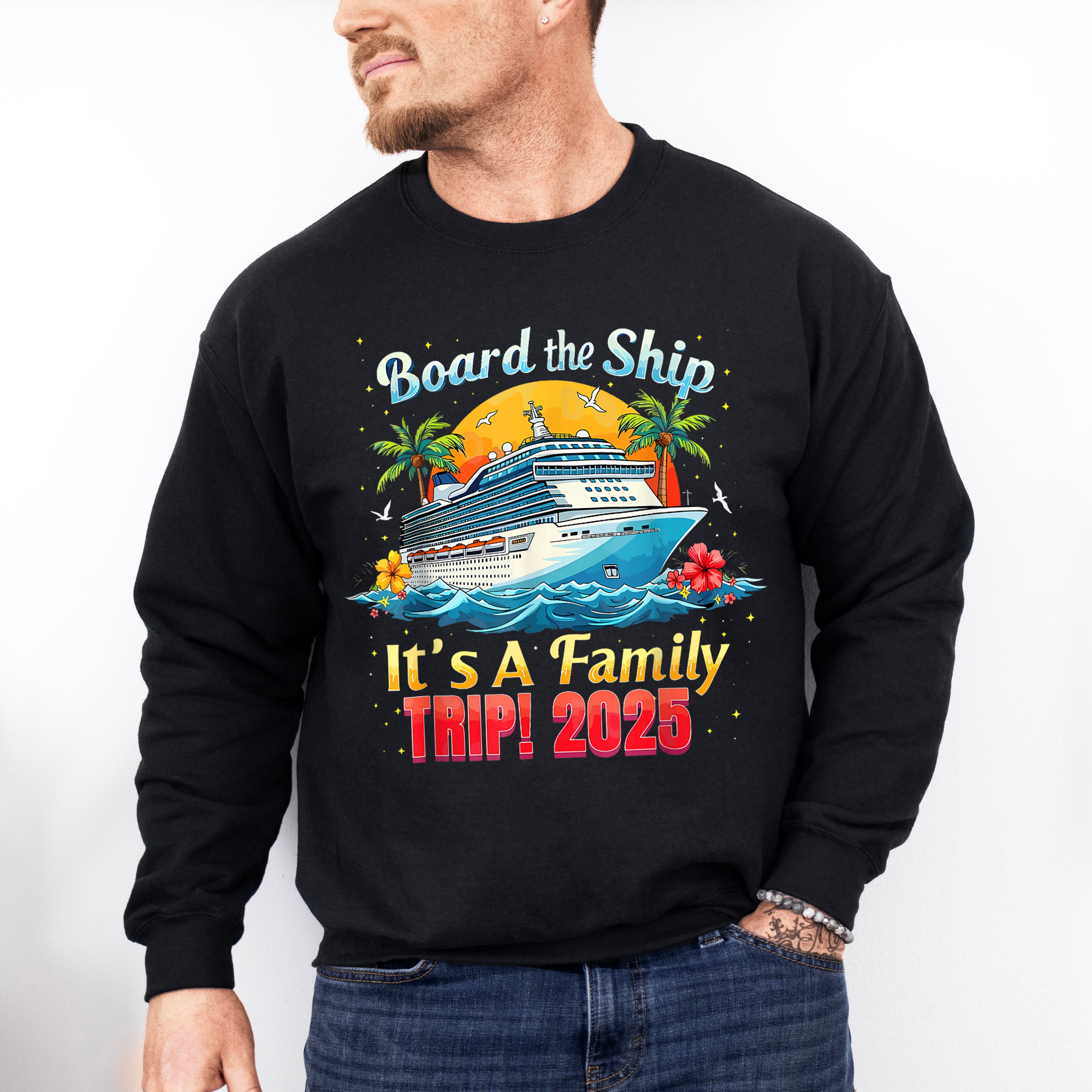 Board The Ship It's A Family Trip 2025 Yellow &amp; Red - Vacation Unisex Crewneck T-Shirt Sweatshirt Hoodie