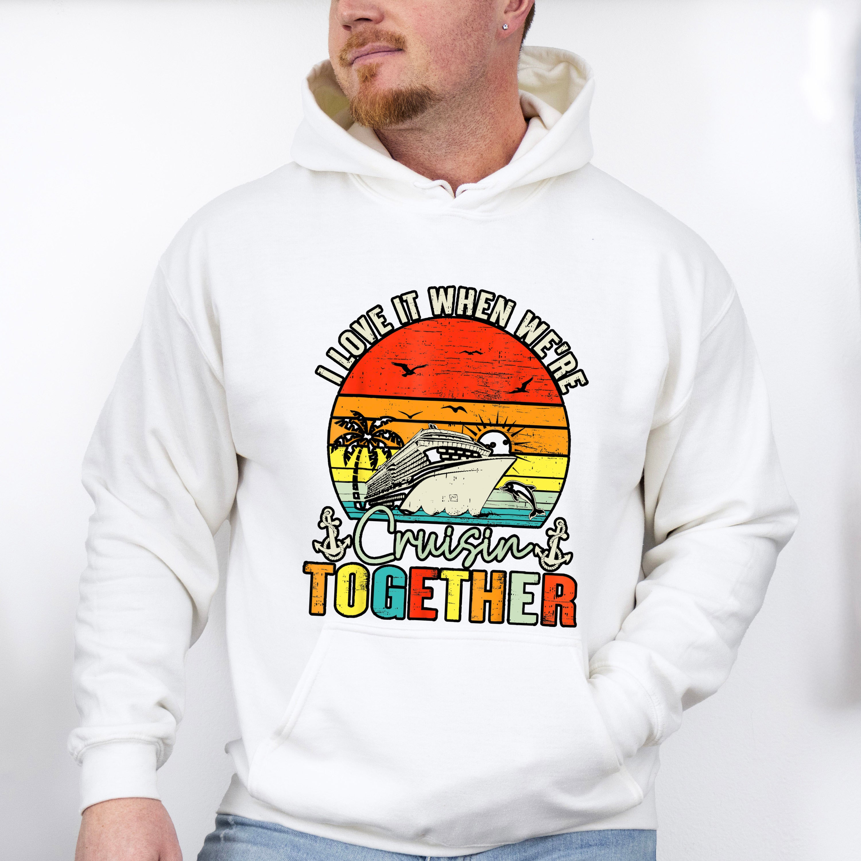 I Love It When We're Cruisin Together Sunset - Vacation Unisex Crewneck T-Shirt Sweatshirt Hoodie