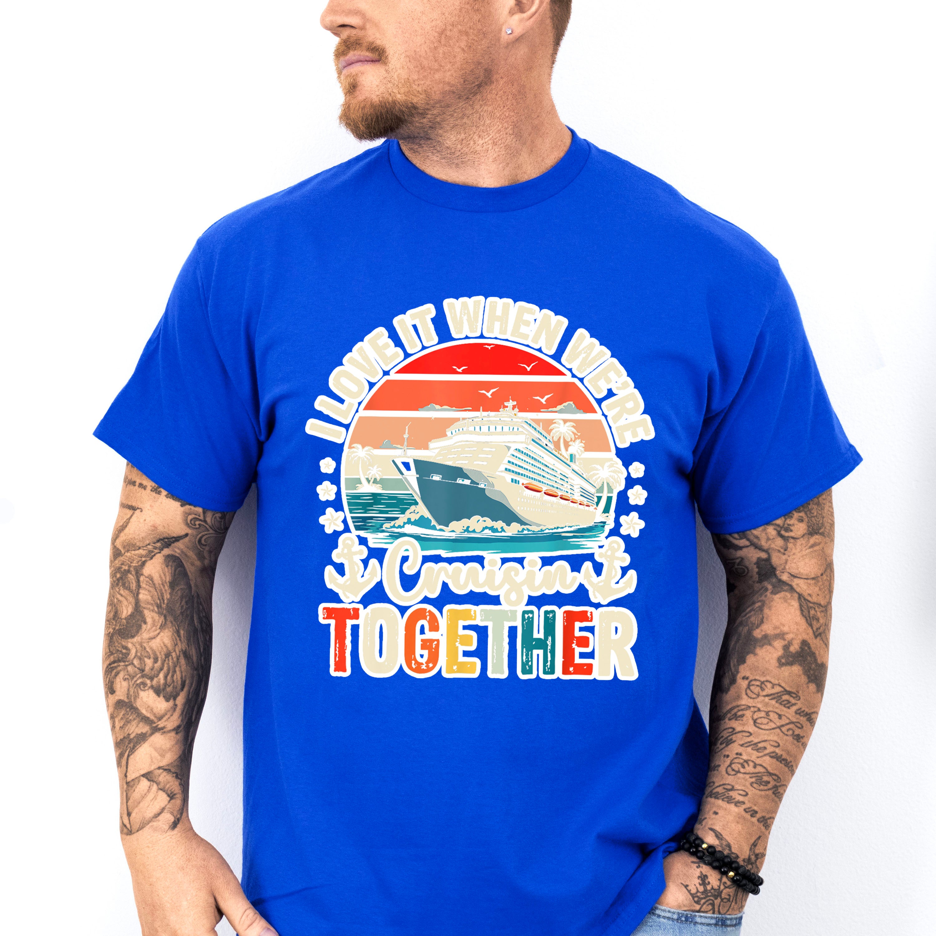 I Love It When We're Cruisin Together Sunset Design - Vacation Unisex Crewneck T-Shirt Sweatshirt Hoodie