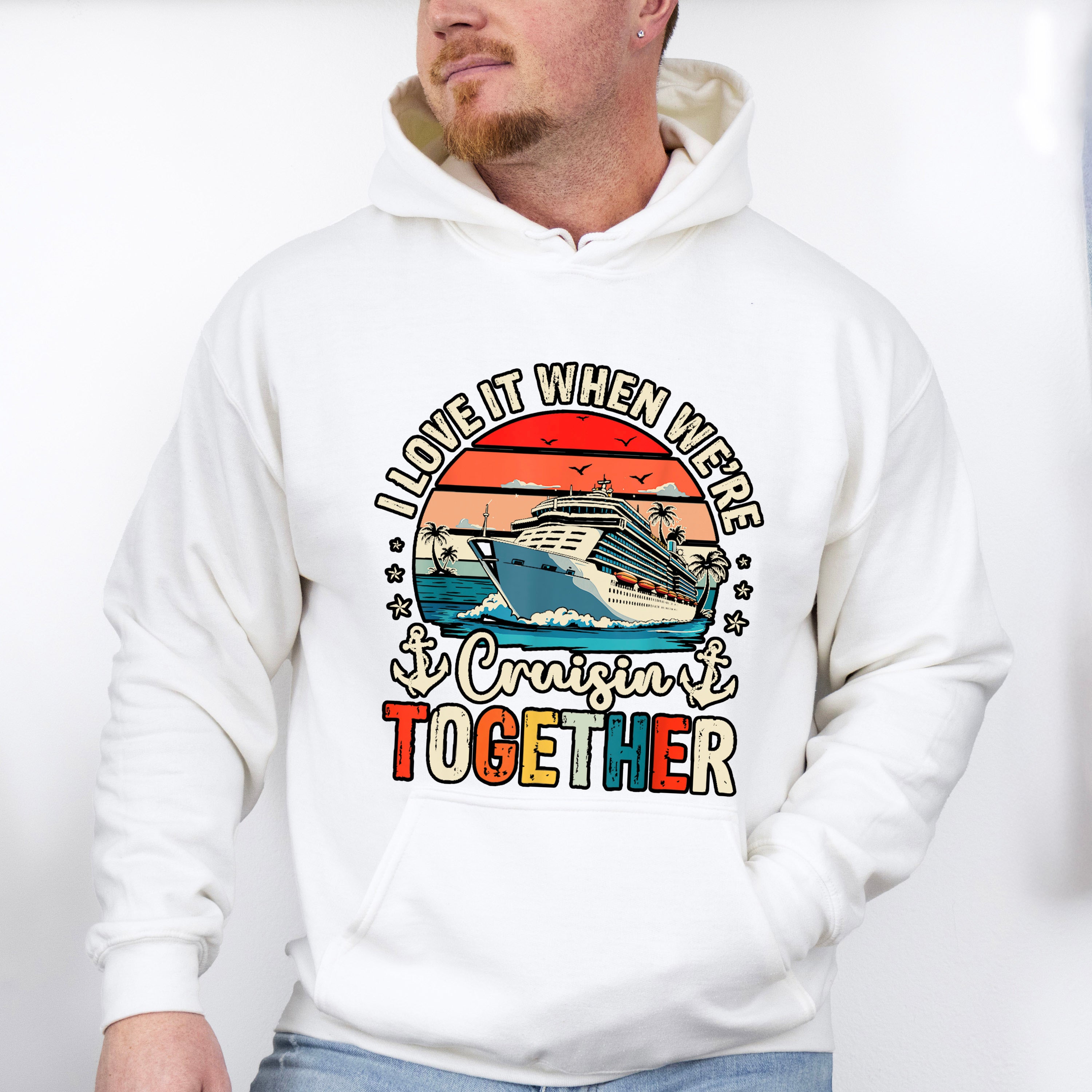 I Love It When We're Cruisin Together Sunset Design - Vacation Unisex Crewneck T-Shirt Sweatshirt Hoodie