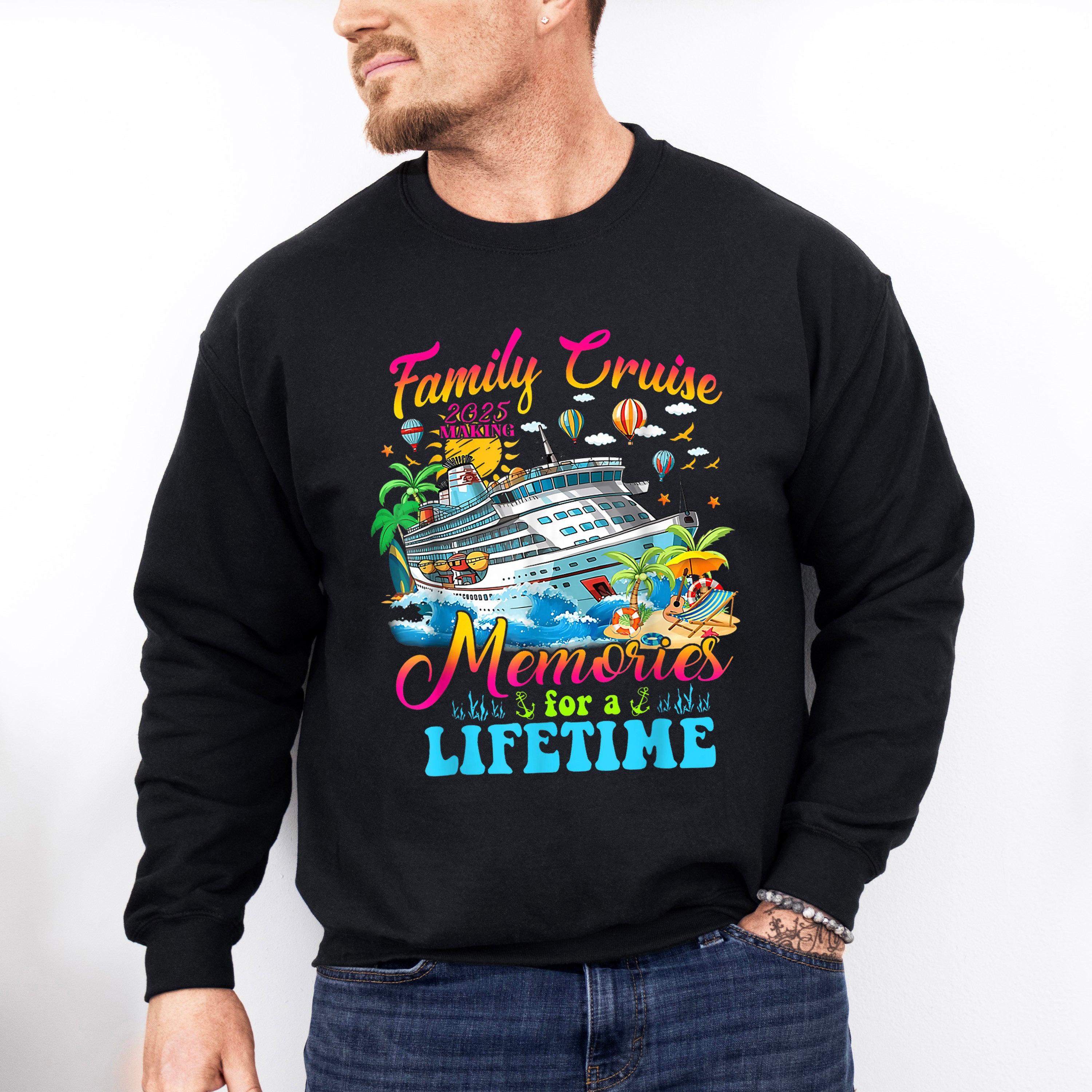 Family Cruise Making Memories 2025 Design - Vacation Unisex Crewneck T-Shirt Sweatshirt Hoodie