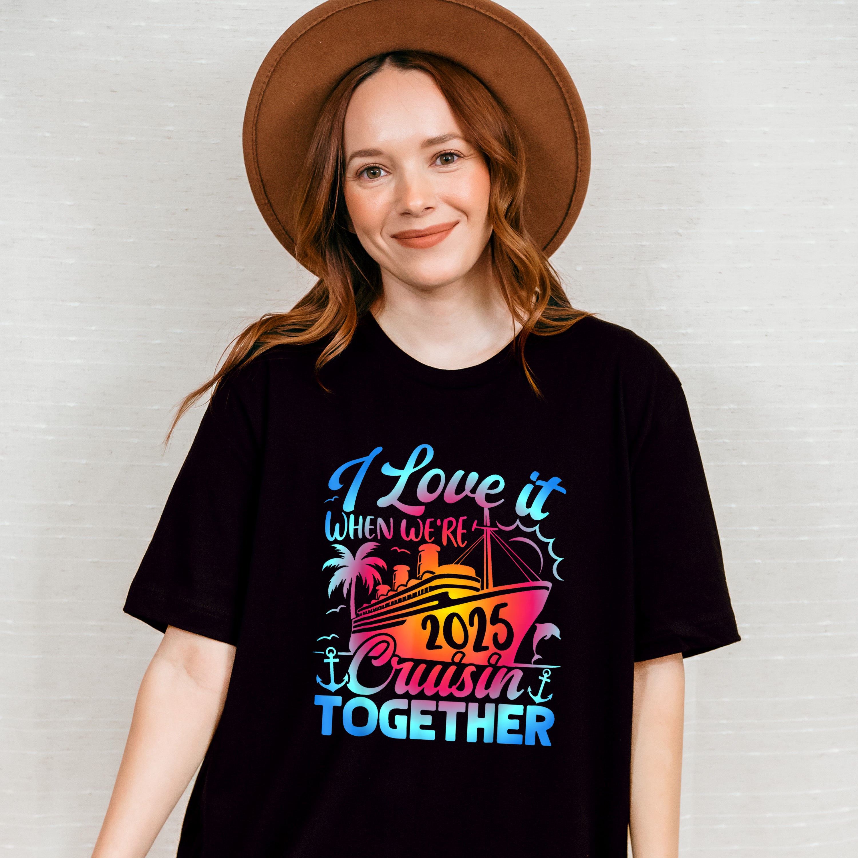 I Love It When We're Cruisin Together 2025 Blue &amp; Pink - Vacation Unisex Crewneck T-Shirt Sweatshirt Hoodie