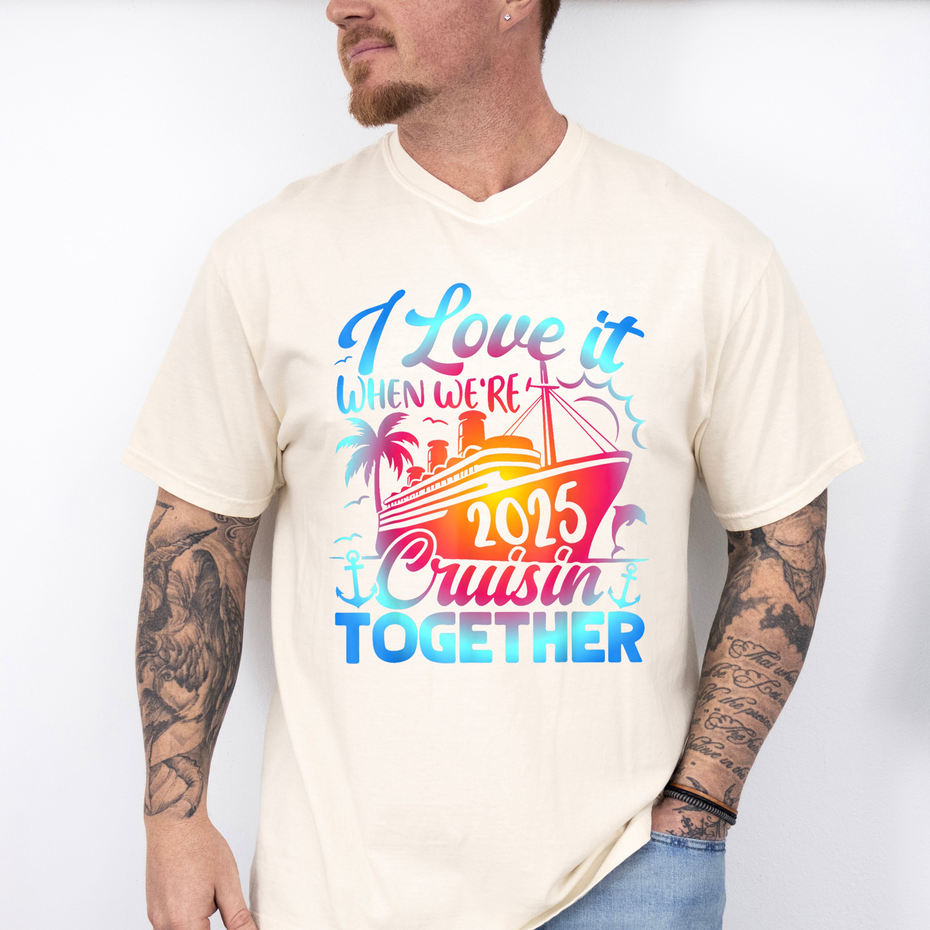 I Love It When We're Cruisin Together 2025 Blue &amp; Pink - Vacation Unisex Crewneck T-Shirt Sweatshirt Hoodie