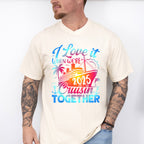 I Love It When We're Cruisin Together 2025 Blue & Pink - Vacation Unisex Crewneck T-Shirt Sweatshirt Hoodie