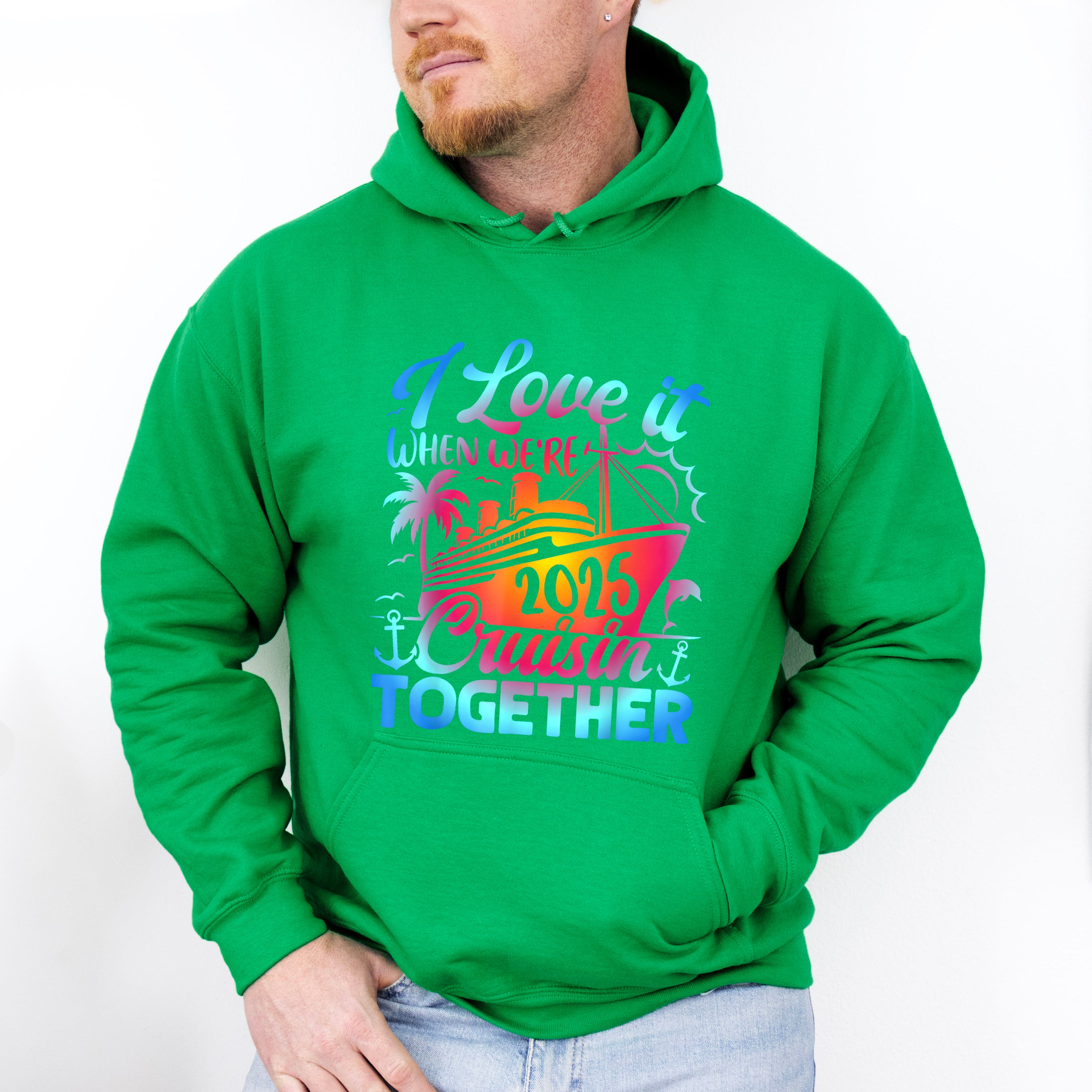 I Love It When We're Cruisin Together 2025 Blue &amp; Pink - Vacation Unisex Crewneck T-Shirt Sweatshirt Hoodie