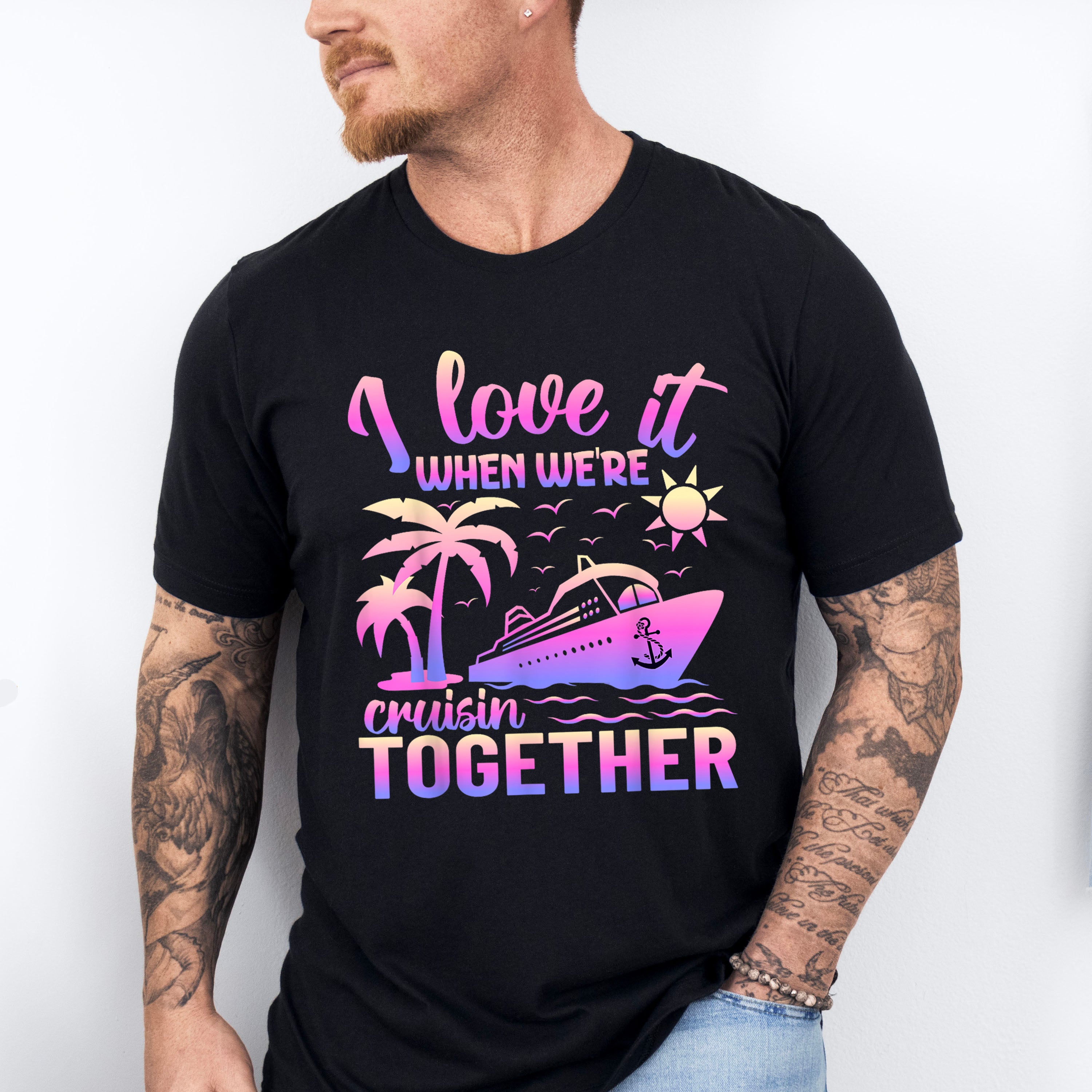 I Love It When We're Cruisin Together Pink - Vacation Unisex Crewneck T-Shirt Sweatshirt Hoodie