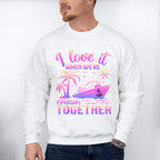 I Love It When We're Cruisin Together Pink - Vacation Unisex Crewneck T-Shirt Sweatshirt Hoodie