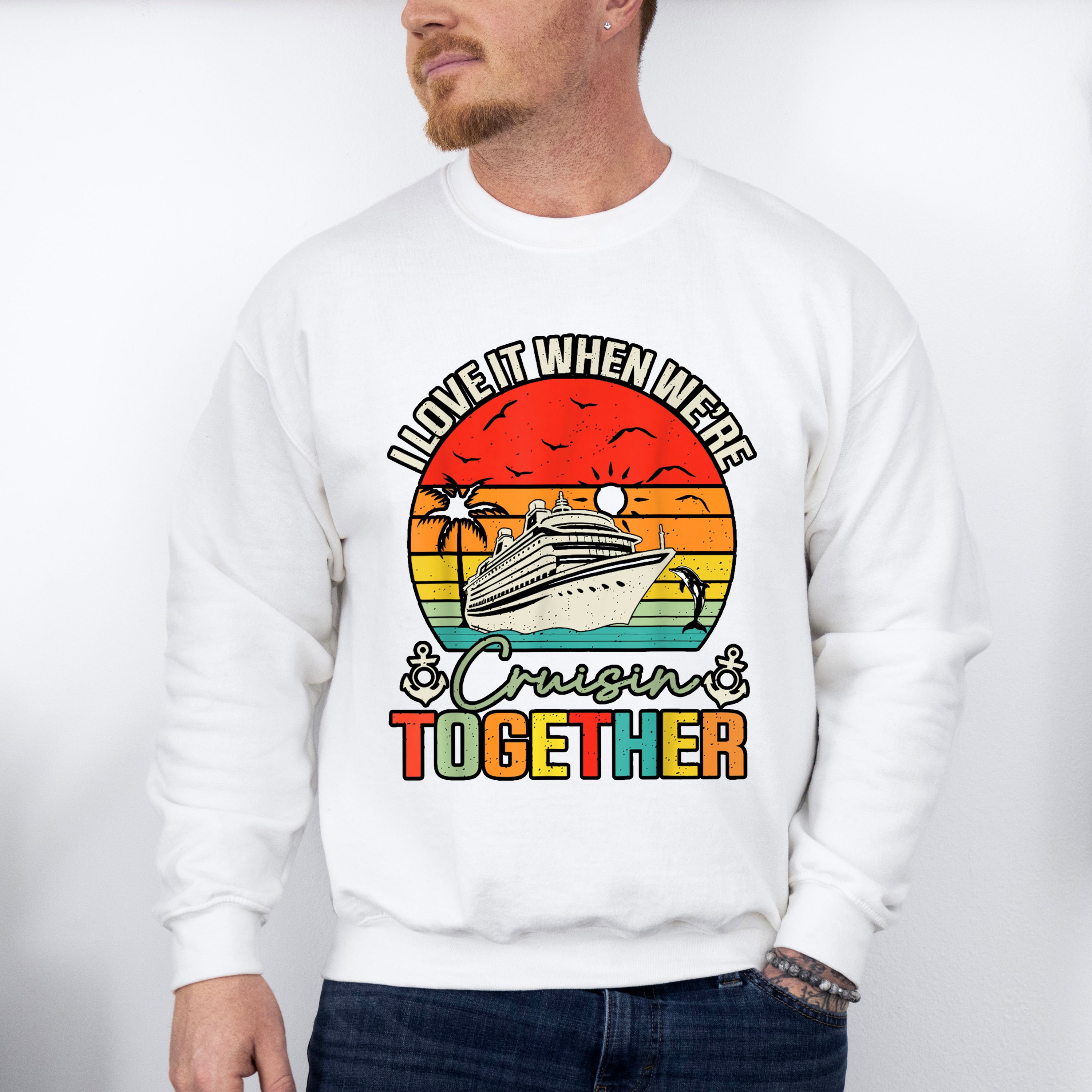 I Love It When We're Cruisin Together Circular Sunset - Vacation Unisex Crewneck T-Shirt Sweatshirt Hoodie