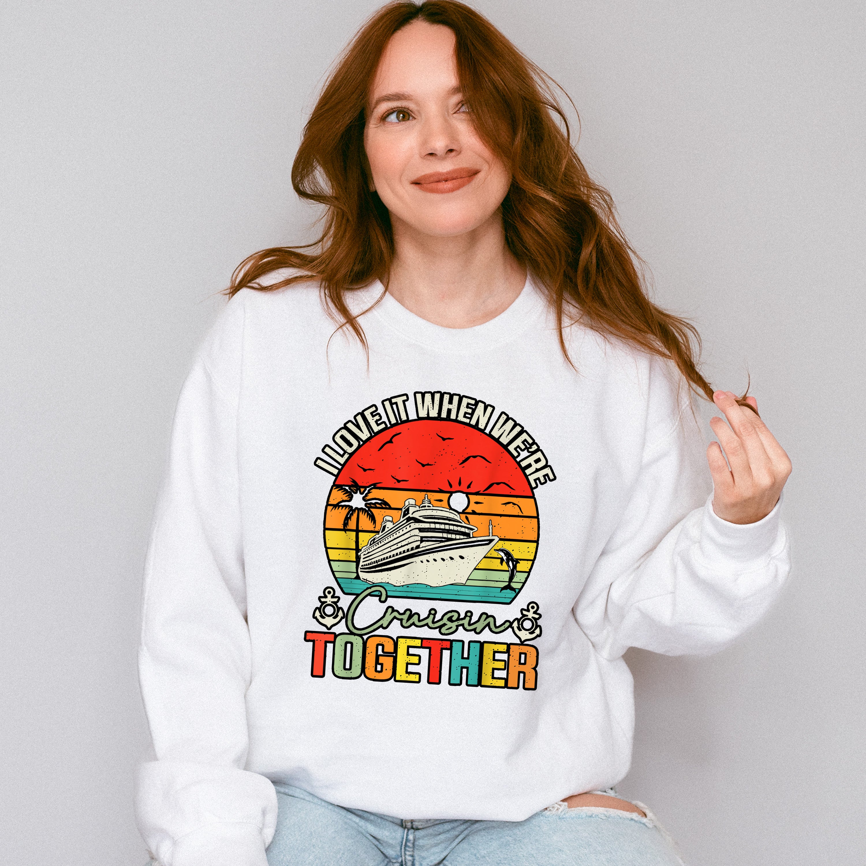 I Love It When We're Cruisin Together Circular Sunset - Vacation Unisex Crewneck T-Shirt Sweatshirt Hoodie