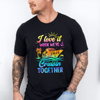 I Love It When We're Cruisin Together 2025 Ship - Vacation Unisex Crewneck T-Shirt Sweatshirt Hoodie
