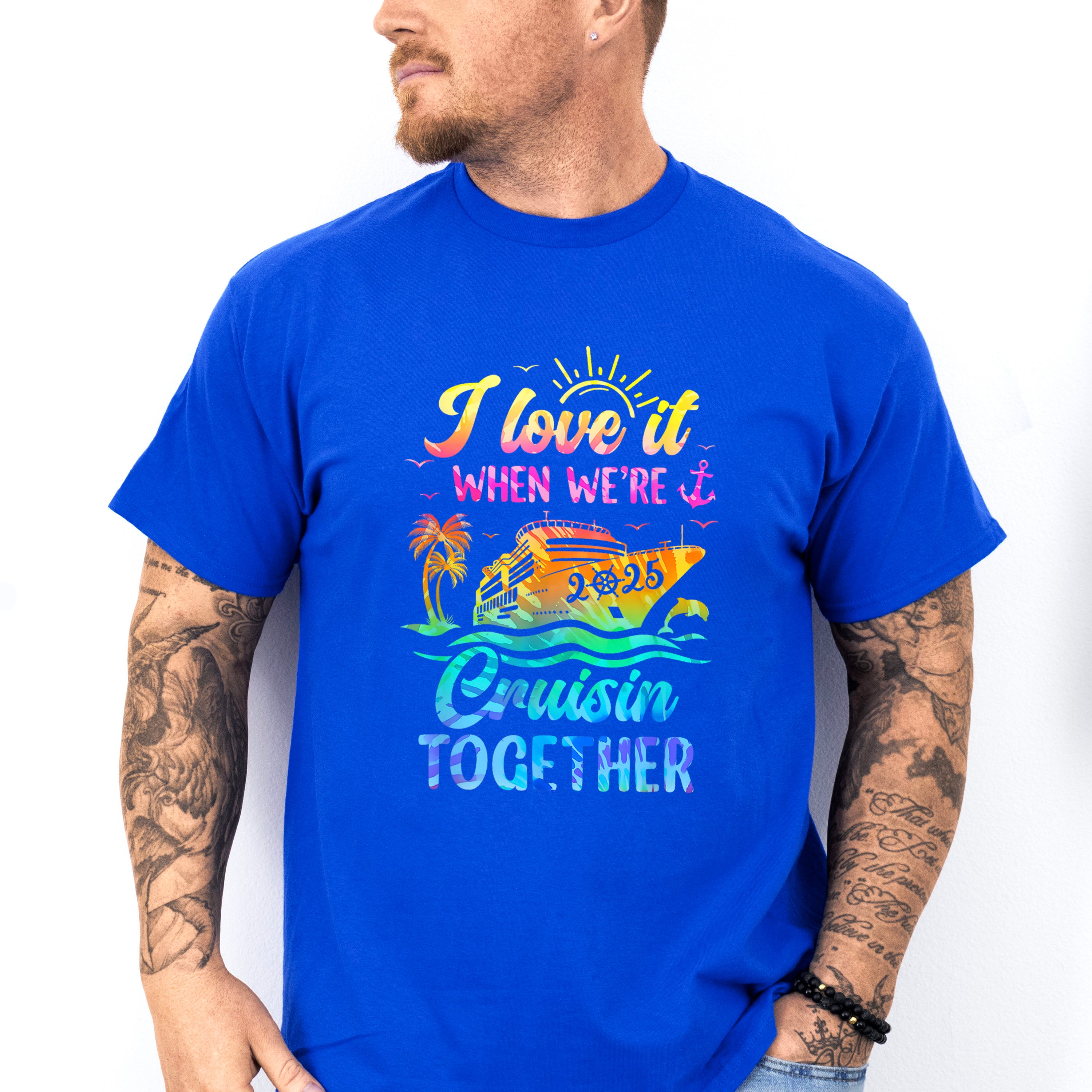 I Love It When We're Cruisin Together 2025 Ship - Vacation Unisex Crewneck T-Shirt Sweatshirt Hoodie