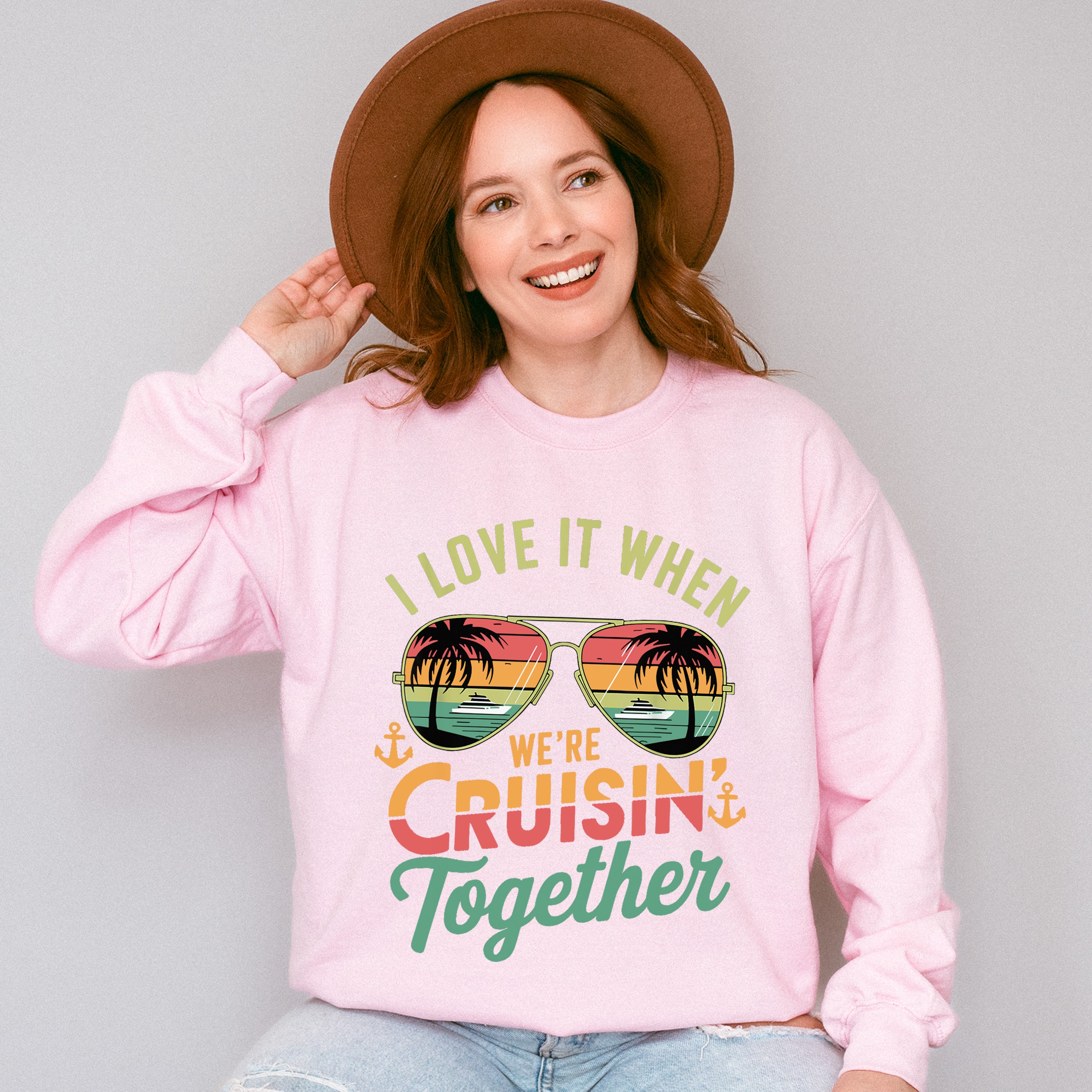 I Love It When We're Cruisin Together Sunglasses Vintage - Vacation Unisex Crewneck T-Shirt Sweatshirt Hoodie