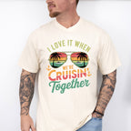 I Love It When We're Cruisin Together Sunglasses Vintage - Vacation Unisex Crewneck T-Shirt Sweatshirt Hoodie