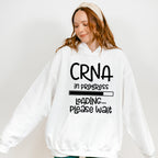 CRNA In Progress Design - CRNA Unisex Crewneck T-Shirt Sweatshirt Hoodie