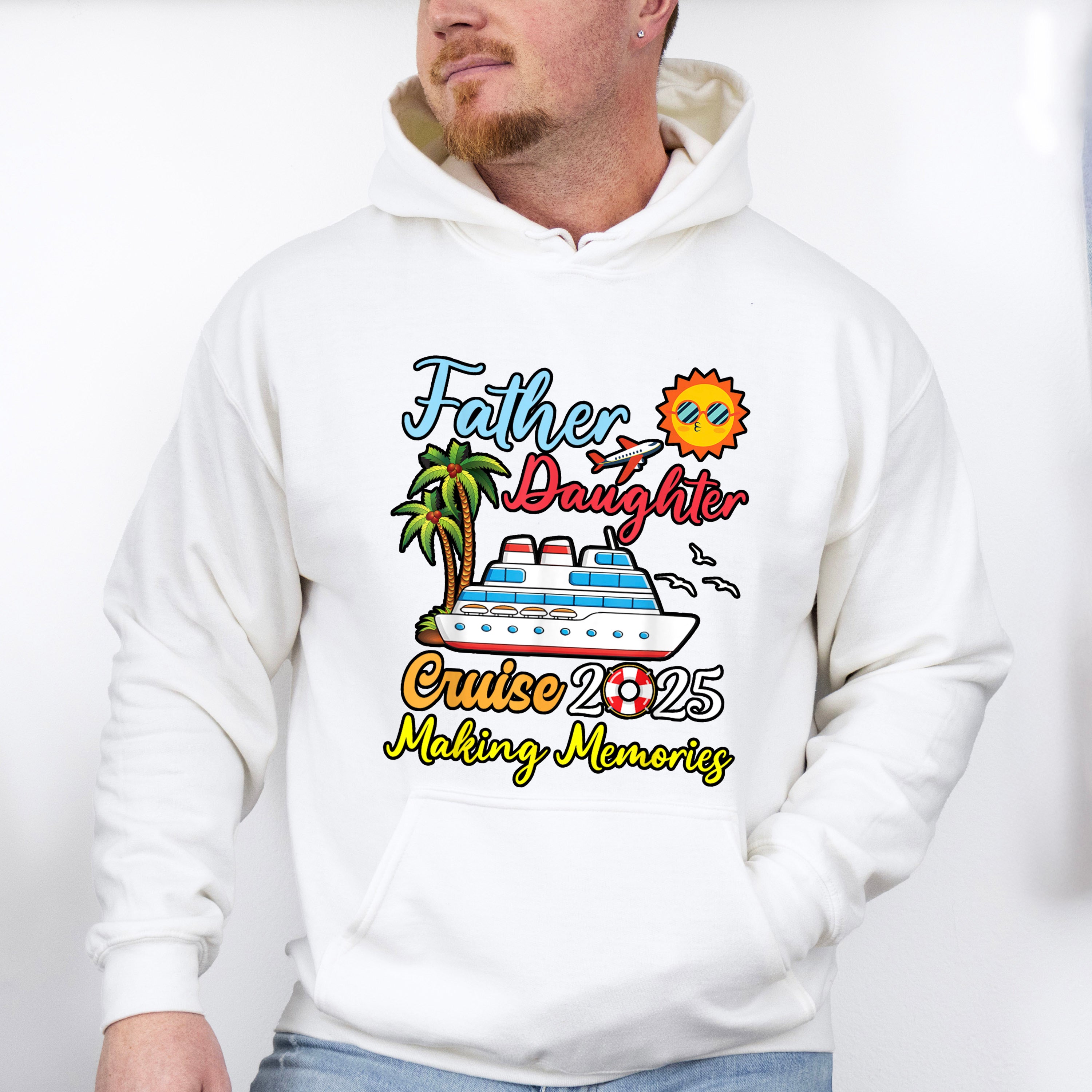 Father Daughter Cruise 2025 Making Memories - Vacation Unisex Crewneck T-Shirt Sweatshirt Hoodie