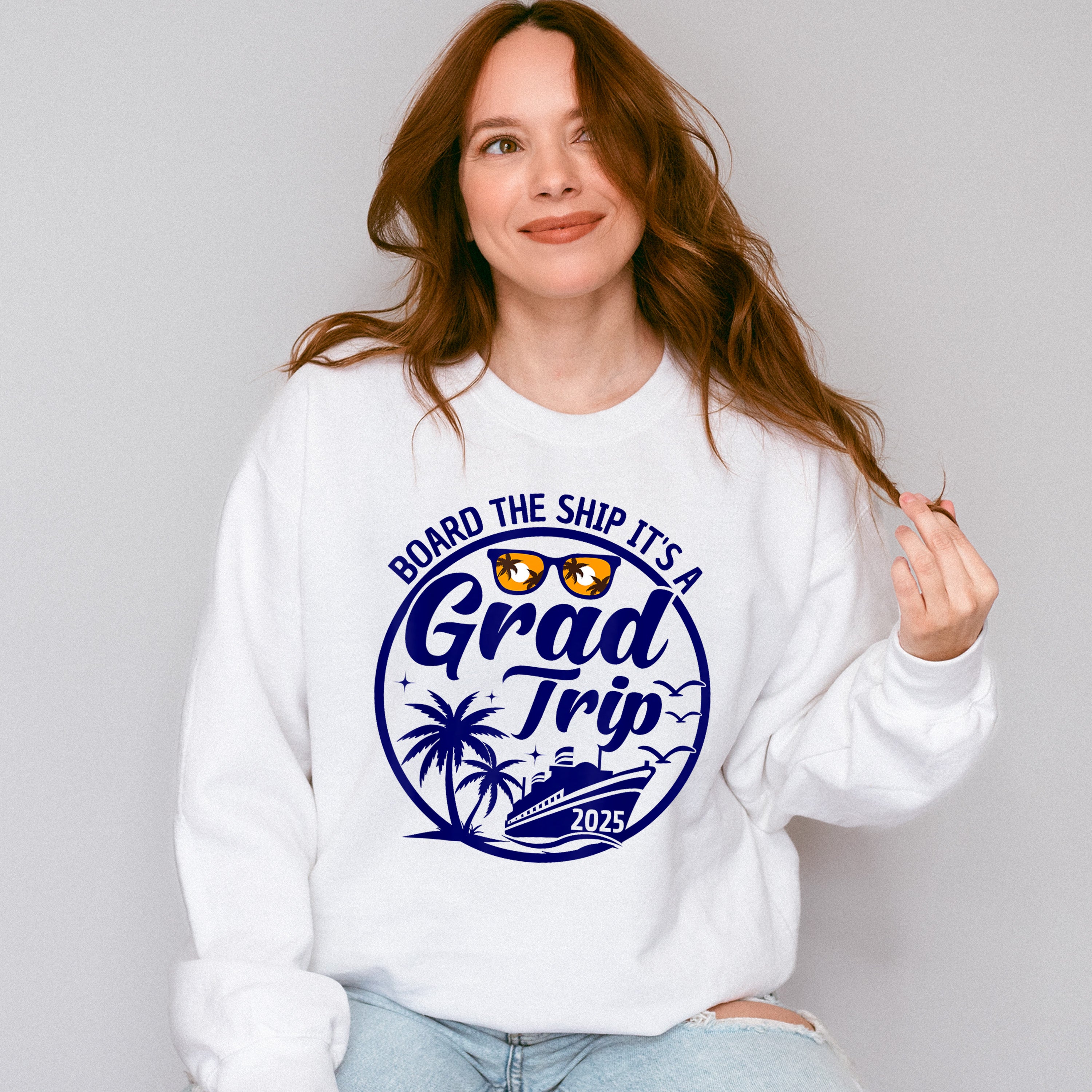 Board The Ship It's A Grad Trip - Vacation Unisex Crewneck T-Shirt Sweatshirt Hoodie