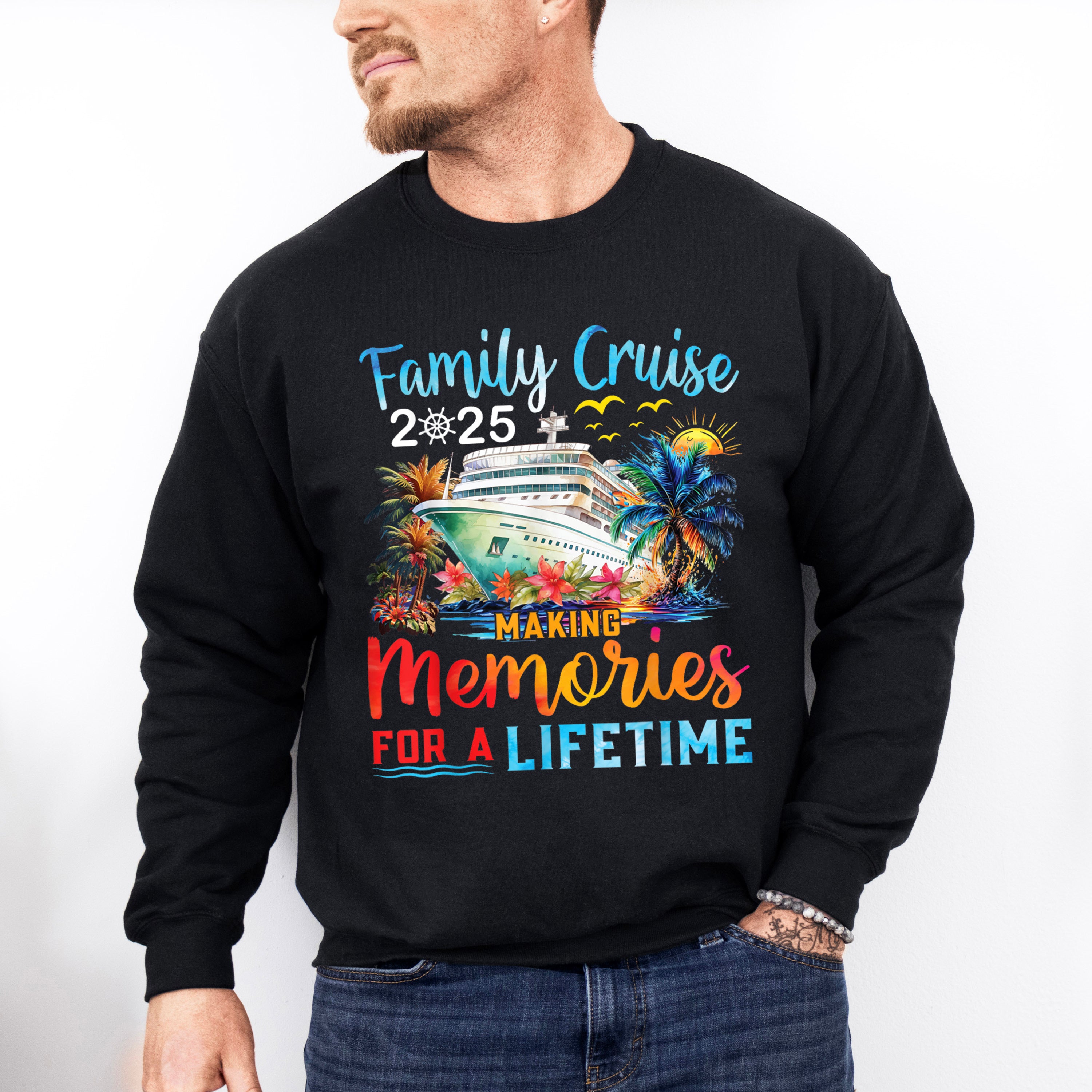 Family Cruise 2025 Making Memories For A Lifetime Design - Vacation Unisex Crewneck T-Shirt Sweatshirt Hoodie