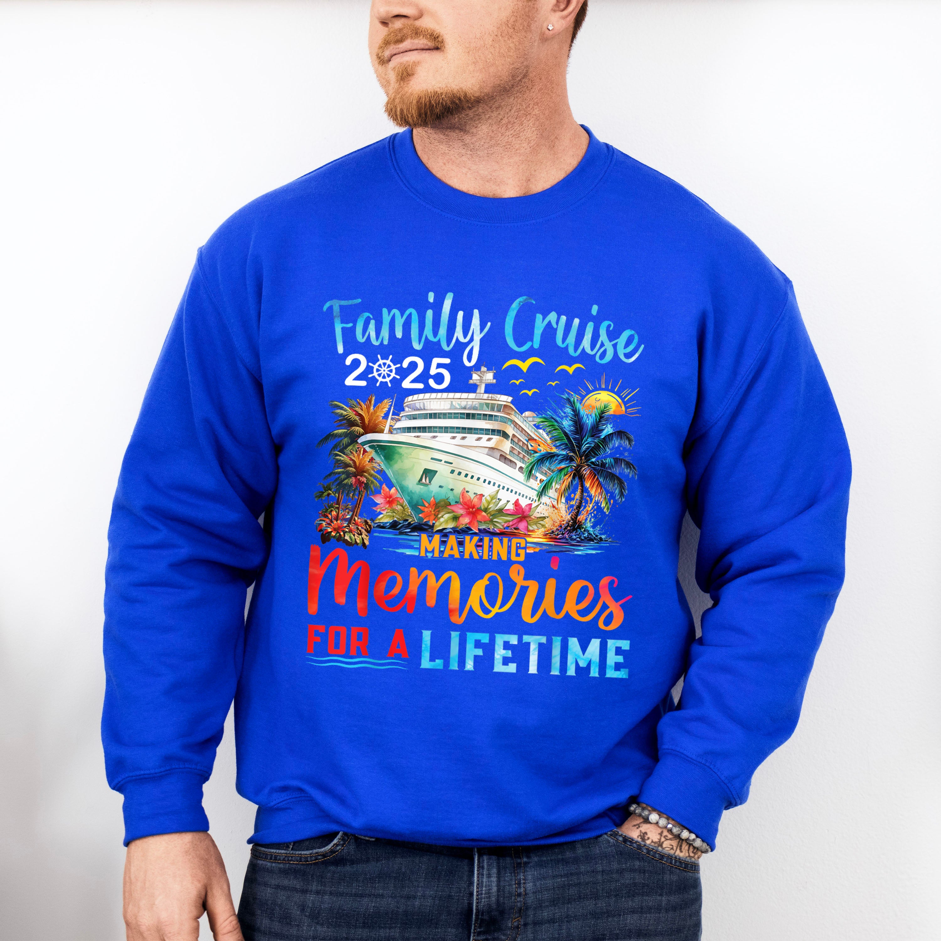 Family Cruise 2025 Making Memories For A Lifetime Design - Vacation Unisex Crewneck T-Shirt Sweatshirt Hoodie