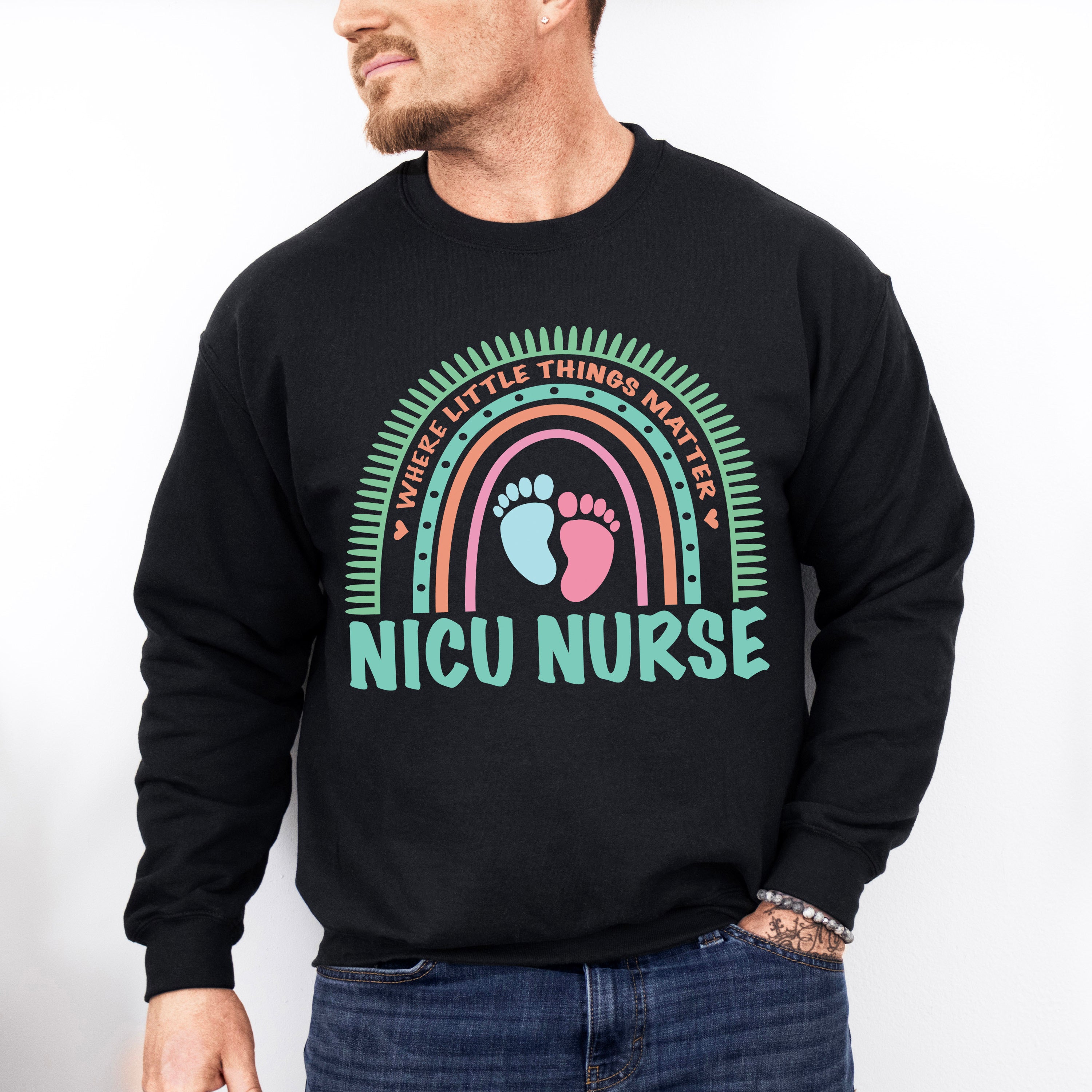 Where Little Things Matter - NICU Nurse Unisex Crewneck T-Shirt Sweatshirt Hoodie