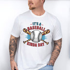 It's A Baseball Kinda Day - Baseball Unisex Crewneck T-Shirt Sweatshirt Hoodie