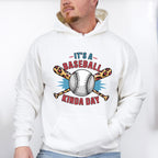 It's A Baseball Kinda Day - Baseball Unisex Crewneck T-Shirt Sweatshirt Hoodie