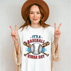 It's A Baseball Kinda Day - Baseball Unisex Crewneck T-Shirt Sweatshirt Hoodie