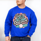 Take Me To The Ballpark Design - Baseball Unisex Crewneck T-Shirt Sweatshirt Hoodie