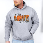 For The Love Of The Game - Basketball Unisex Crewneck T-Shirt Sweatshirt Hoodie